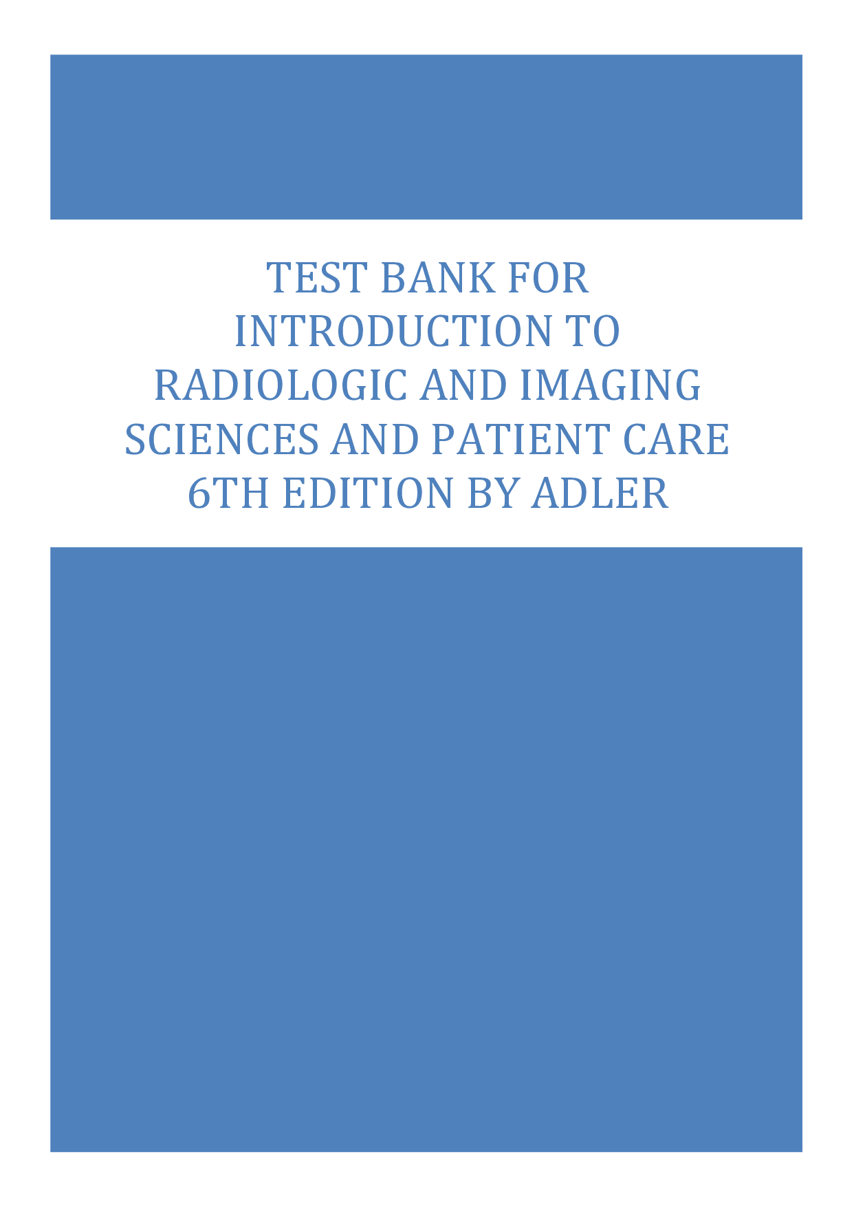Introduction to Radiologic and Imaging Sciences and Patient Care, 6th Edition Test Bank