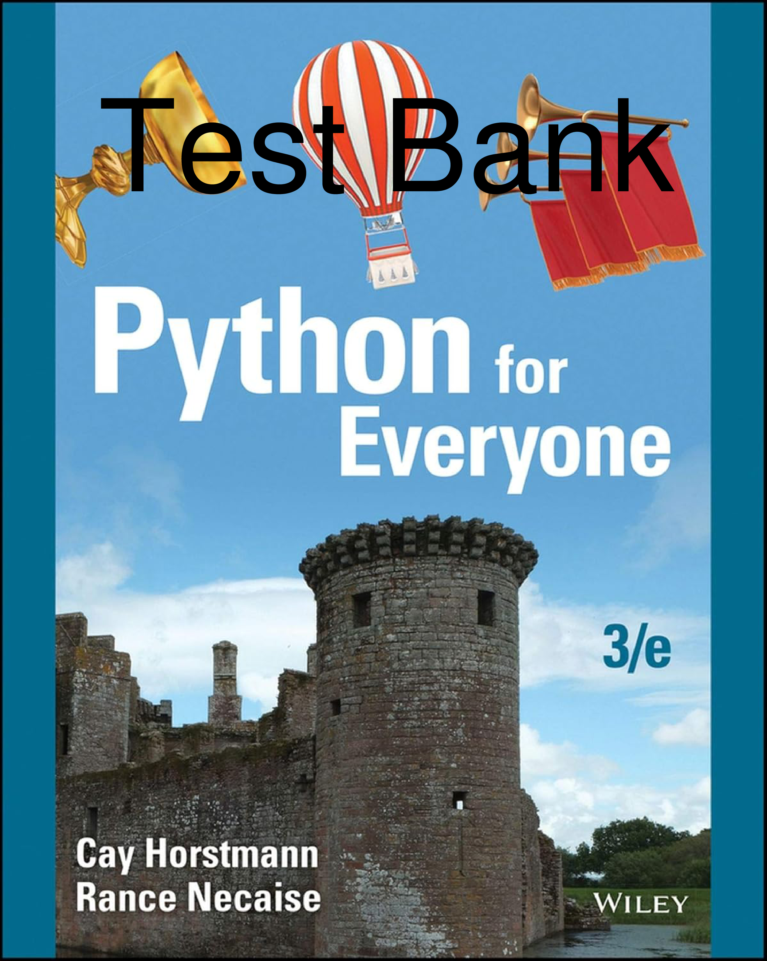 Python for Everyone, 3rd Edition Test Bank by Horstmann and Necaise