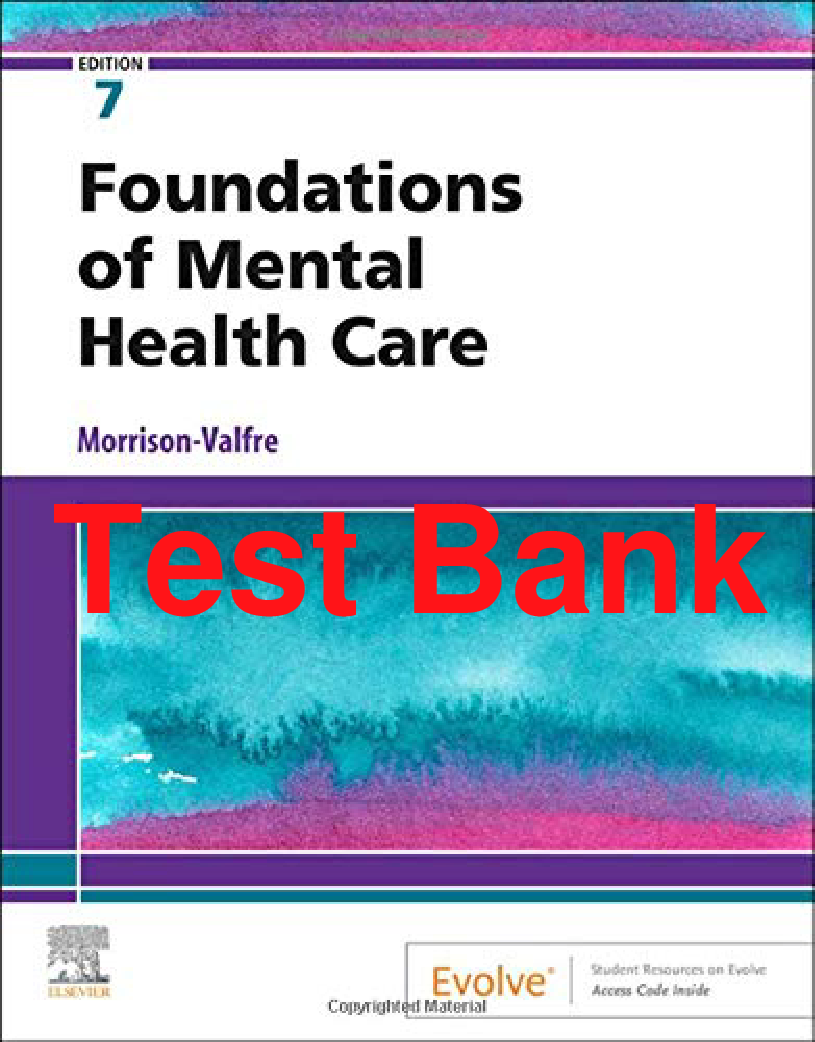 Foundations of Mental Health Care, 7th Edition Test Bank