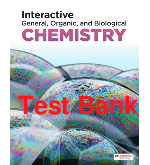 Interactive General, Organic & Biological Chemistry, 1st Edition Test Bank