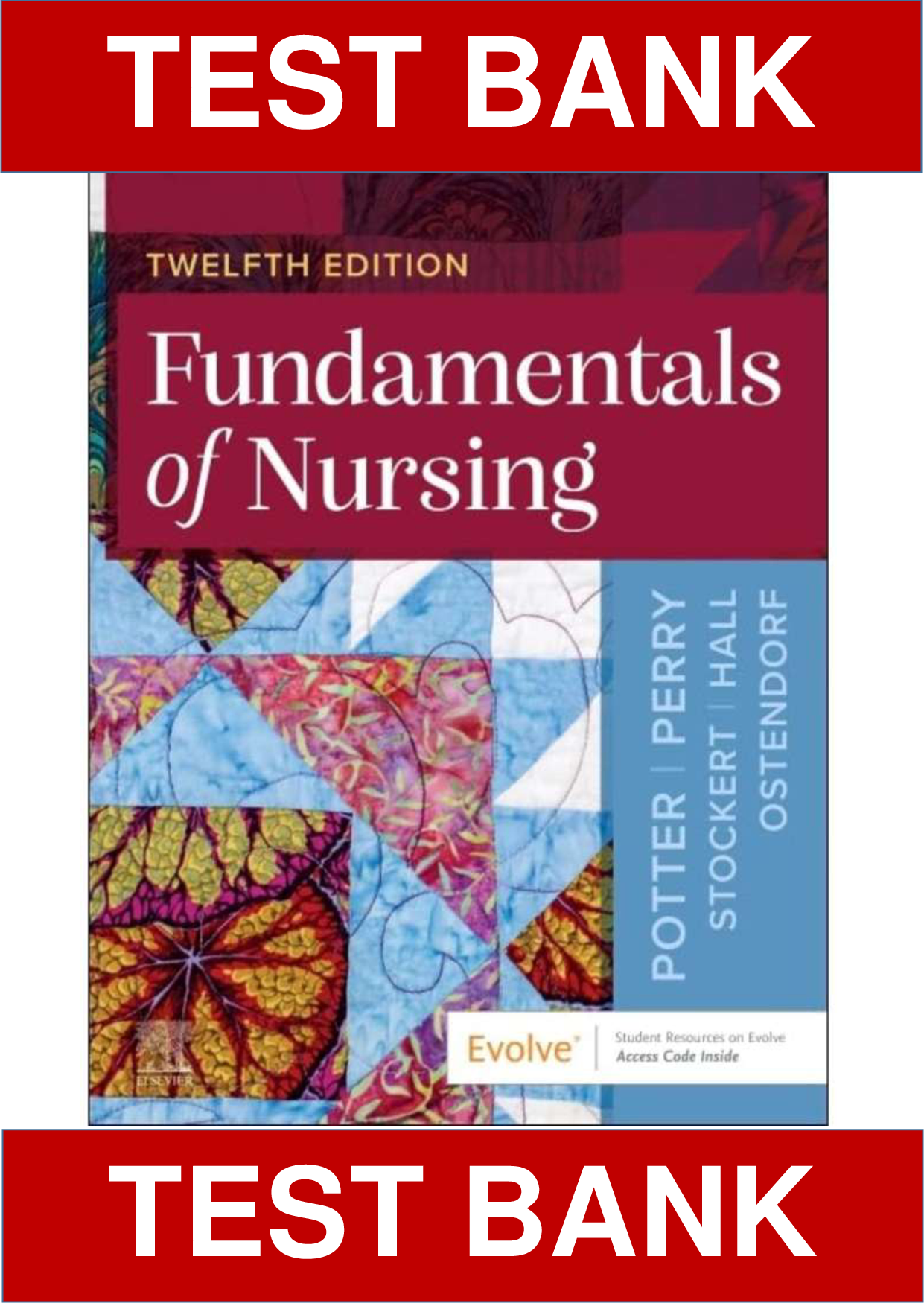Fundamentals of Nursing, 12th Edition Test Bank