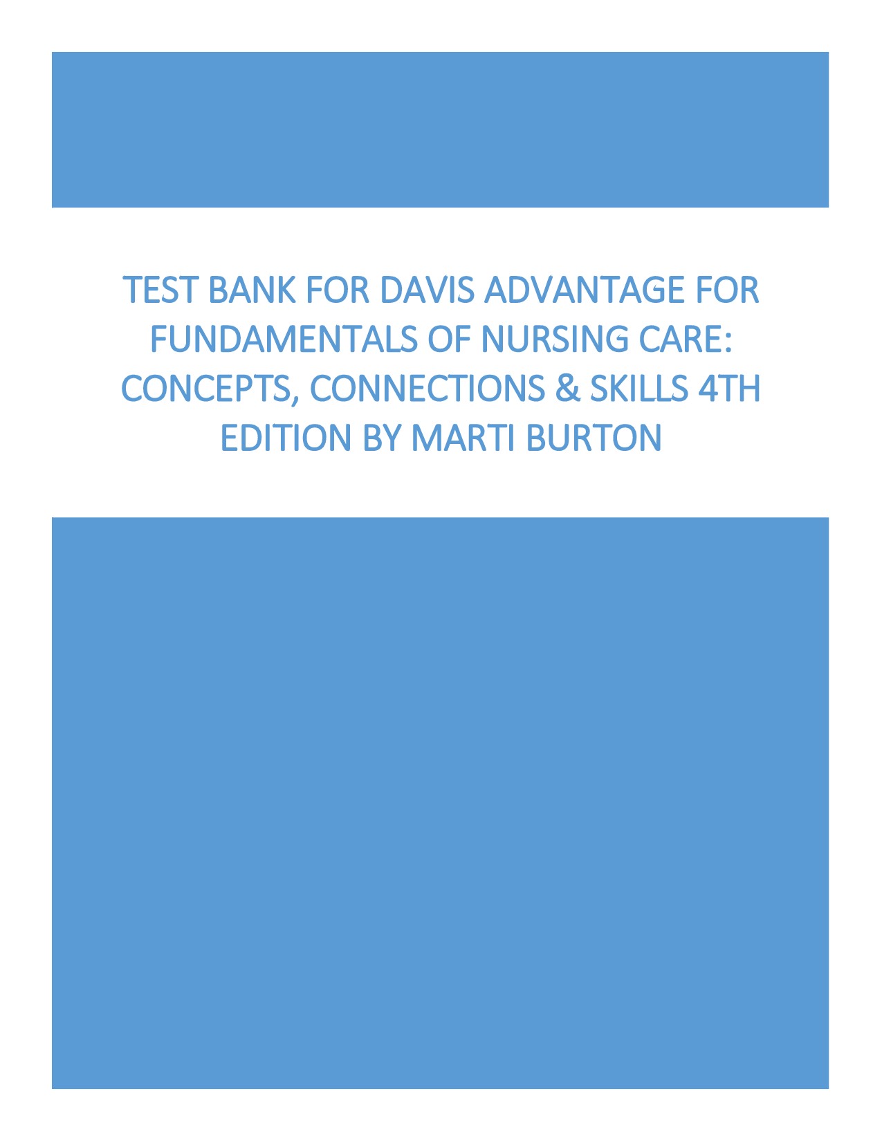 Davis Advantage for Fundamentals of Nursing Care, 4th Edition Test Bank