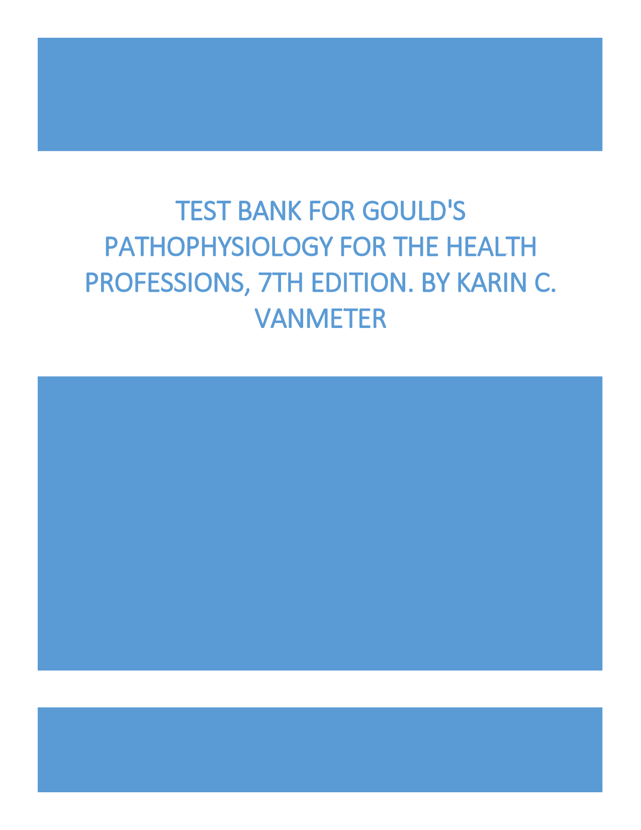 Gould's Pathophysiology for the Health Professions, 7th Edition Test Bank