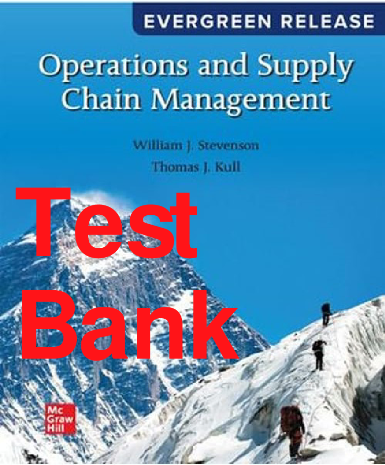 Operations and Supply Chain Management Test Bank (2024 Release)