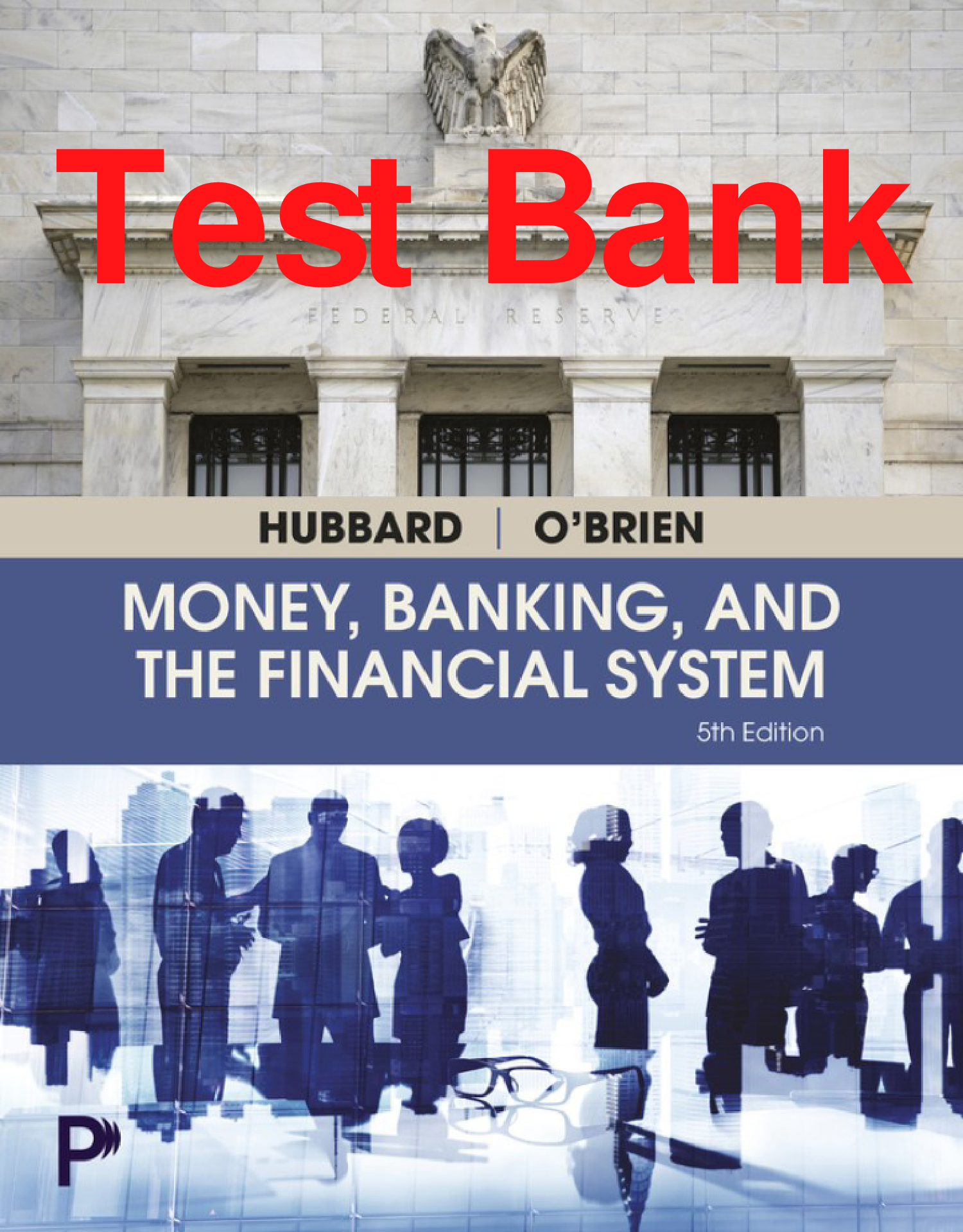 Hubbard and O'Brien's Money, Banking, and the Financial System, 5th Edition Test Bank