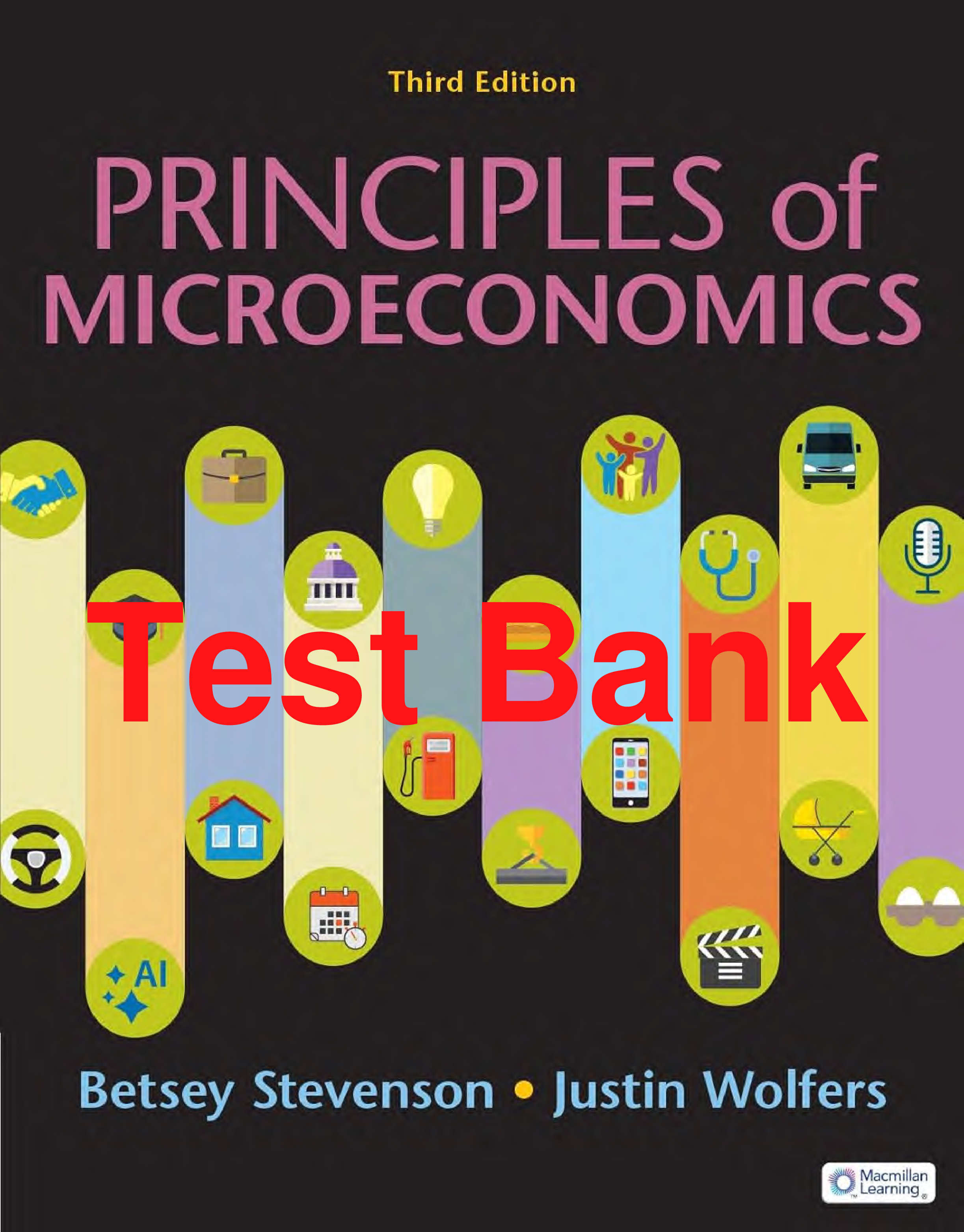 Principles of Microeconomics, 3rd Edition Test Bank by Stevenson and Wolfers