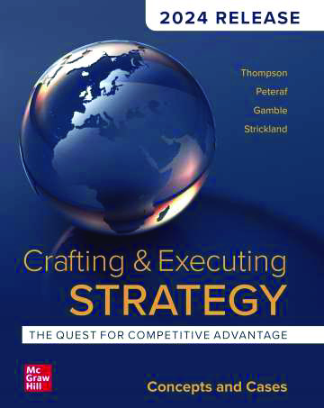 Crafting & Executing Strategy: The Quest for Competitive Advantage, 2024 Release