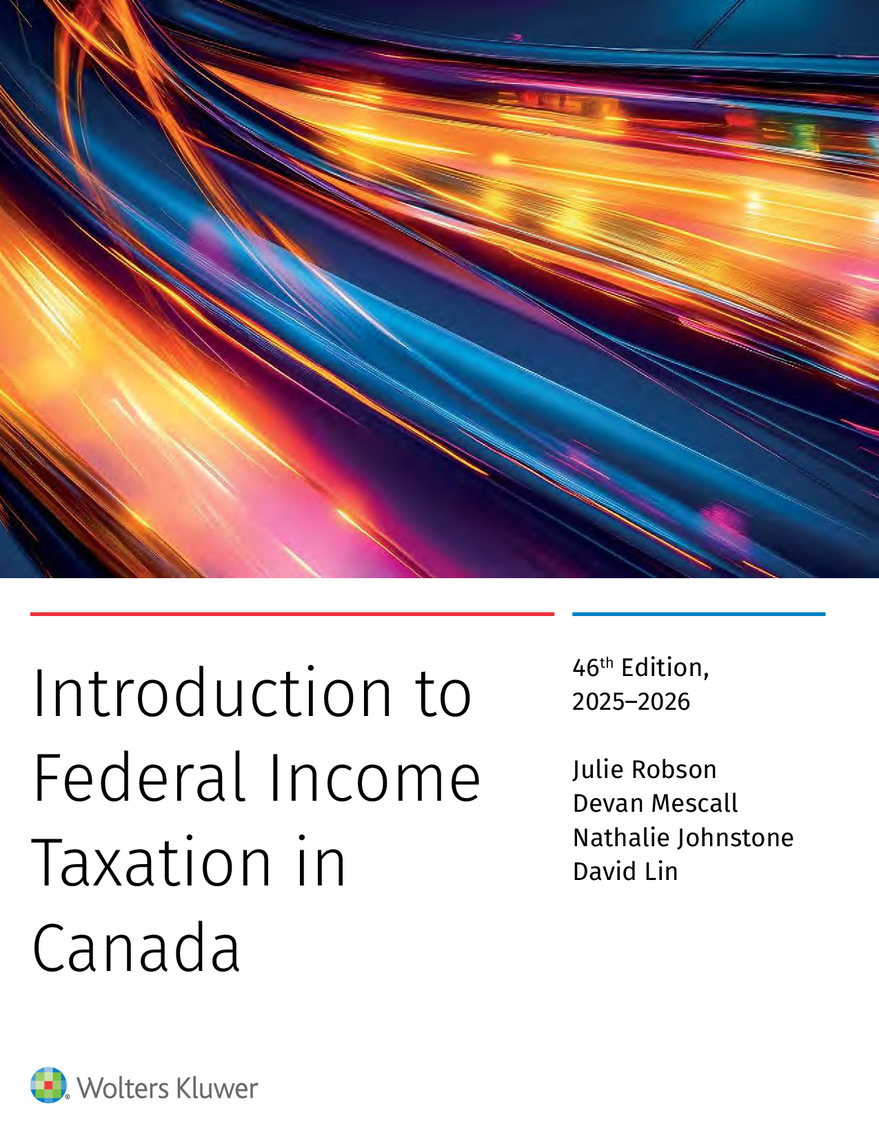 Introduction to Federal Income Taxation in Canada, 46th Edition
