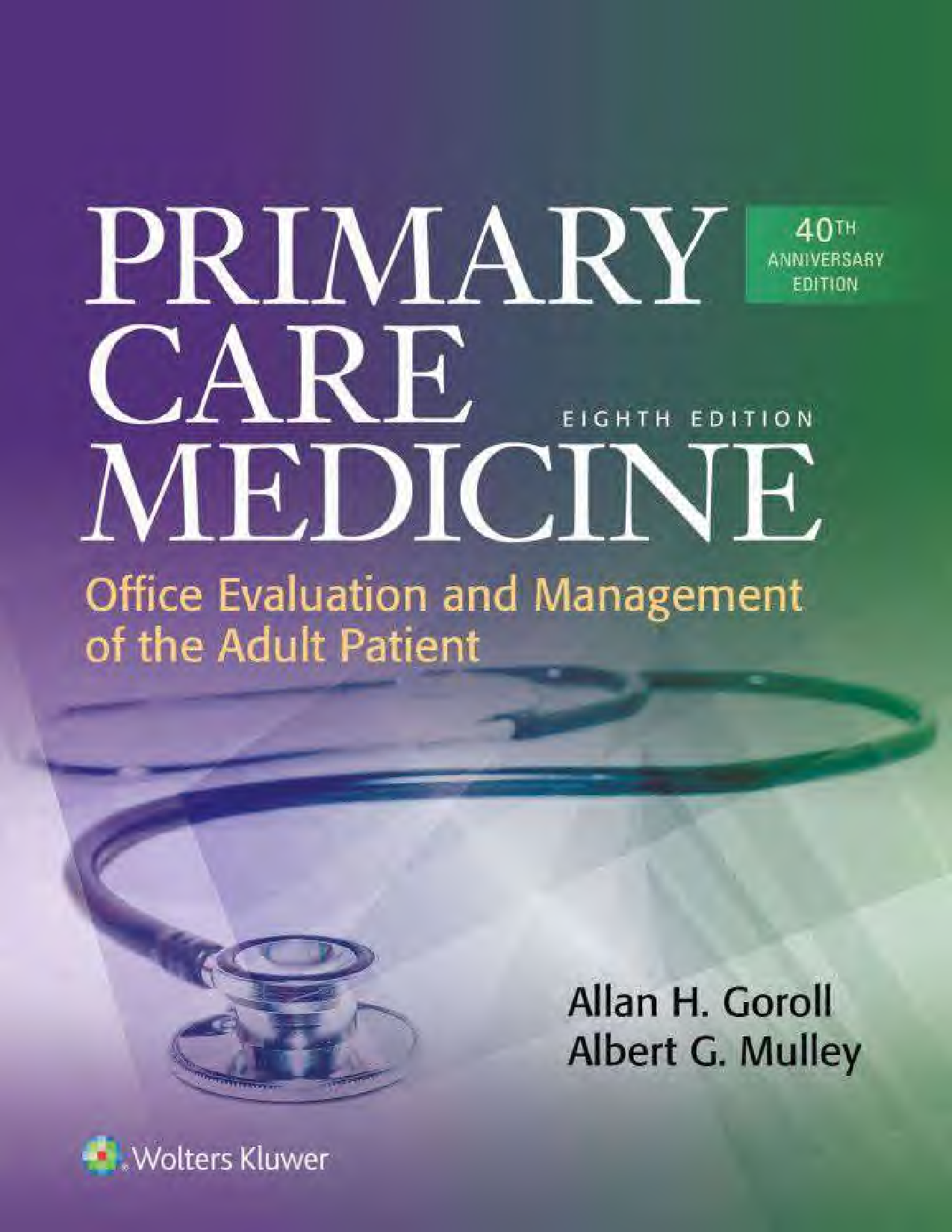 Primary Care Medicine: Office Evaluation and Management of the Adult Patient, 8th Edition