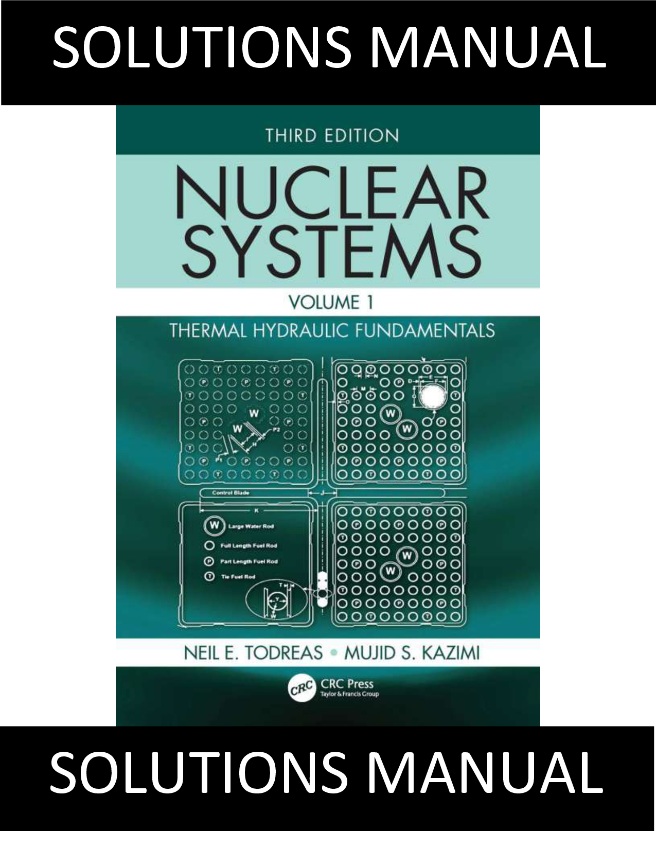 Nuclear Systems Volume I: Thermal Hydraulic Fundamentals, 3rd Edition Solutions Manual