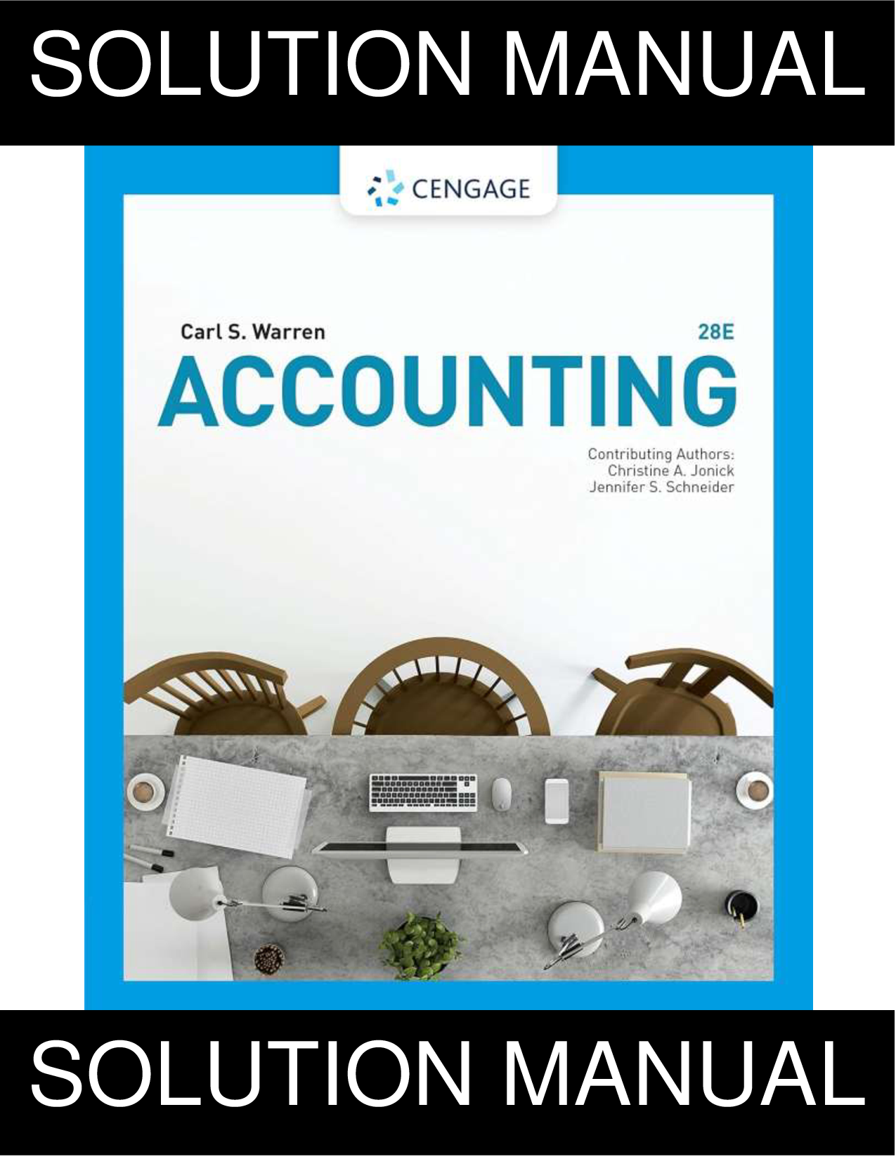 Accounting, 28th Edition Solution Manual by Warren and Jonick