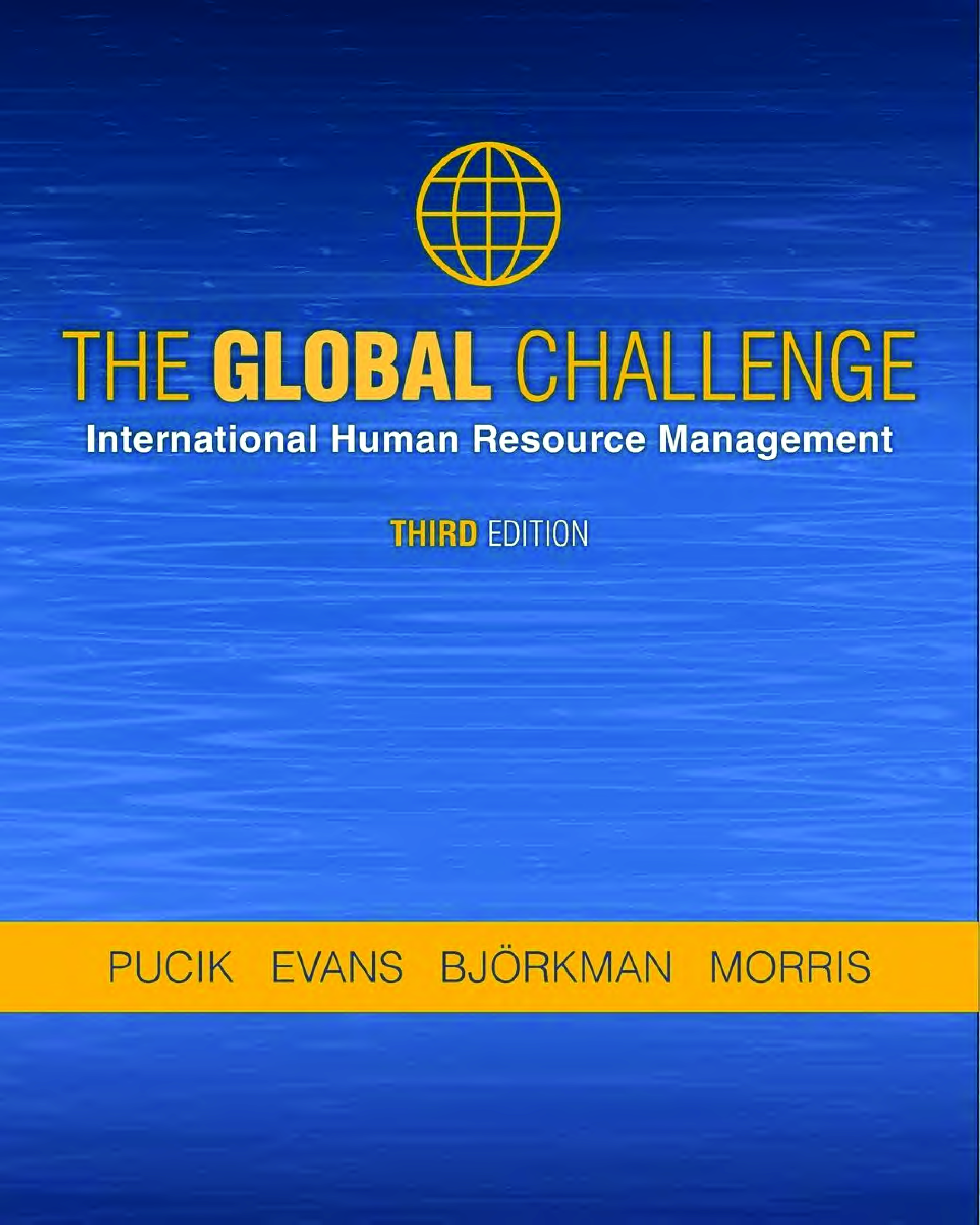 The Global Challenge: International Human Resource Management, 3rd Edition Ebook