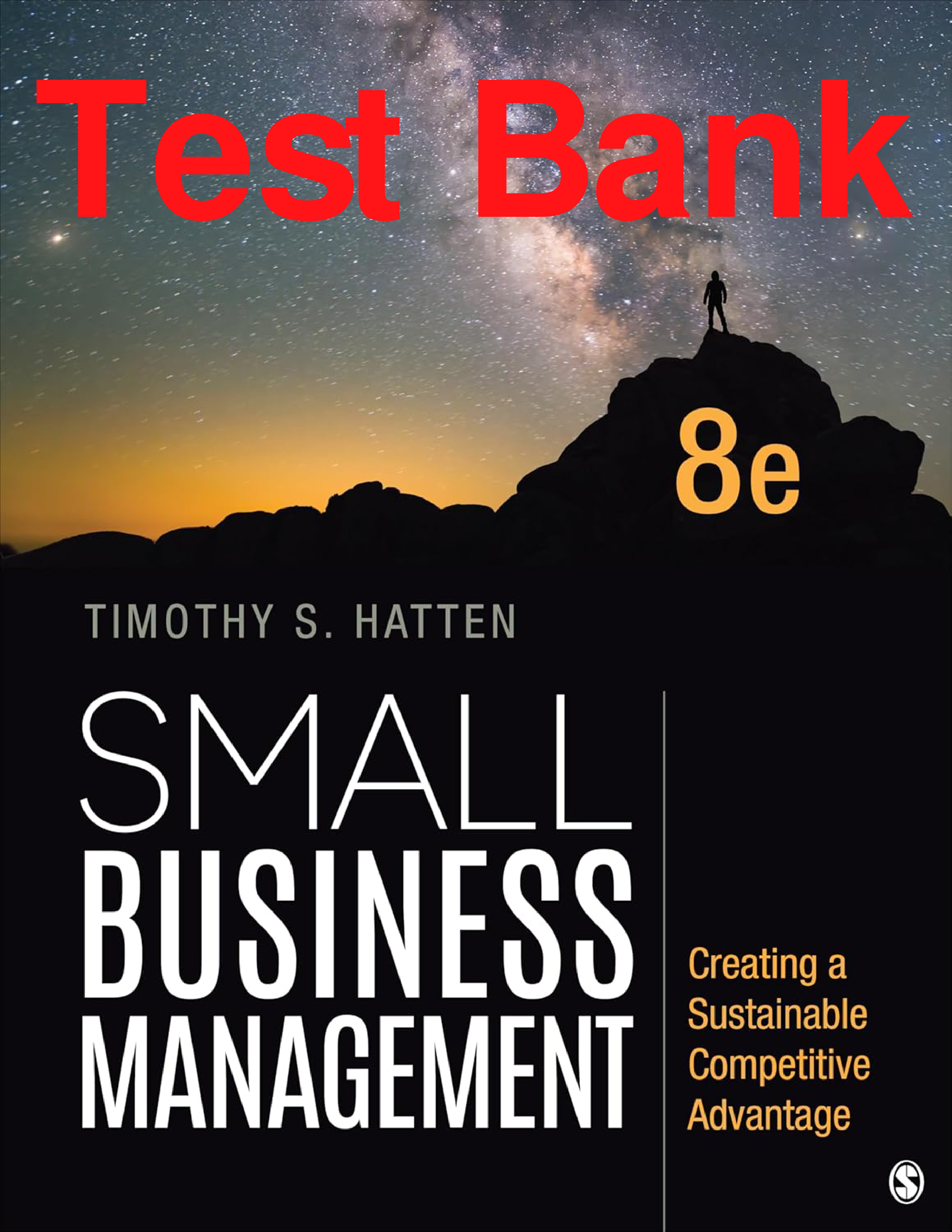 Small Business Management: Creating a Sustainable Competitive Advantage, 8th Edition Test Bank