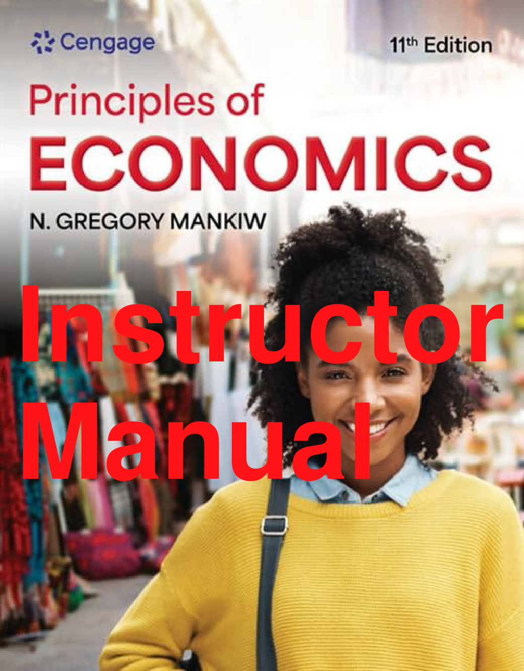 Mankiw's Principles of Economics, 11th Edition Instructor Manual