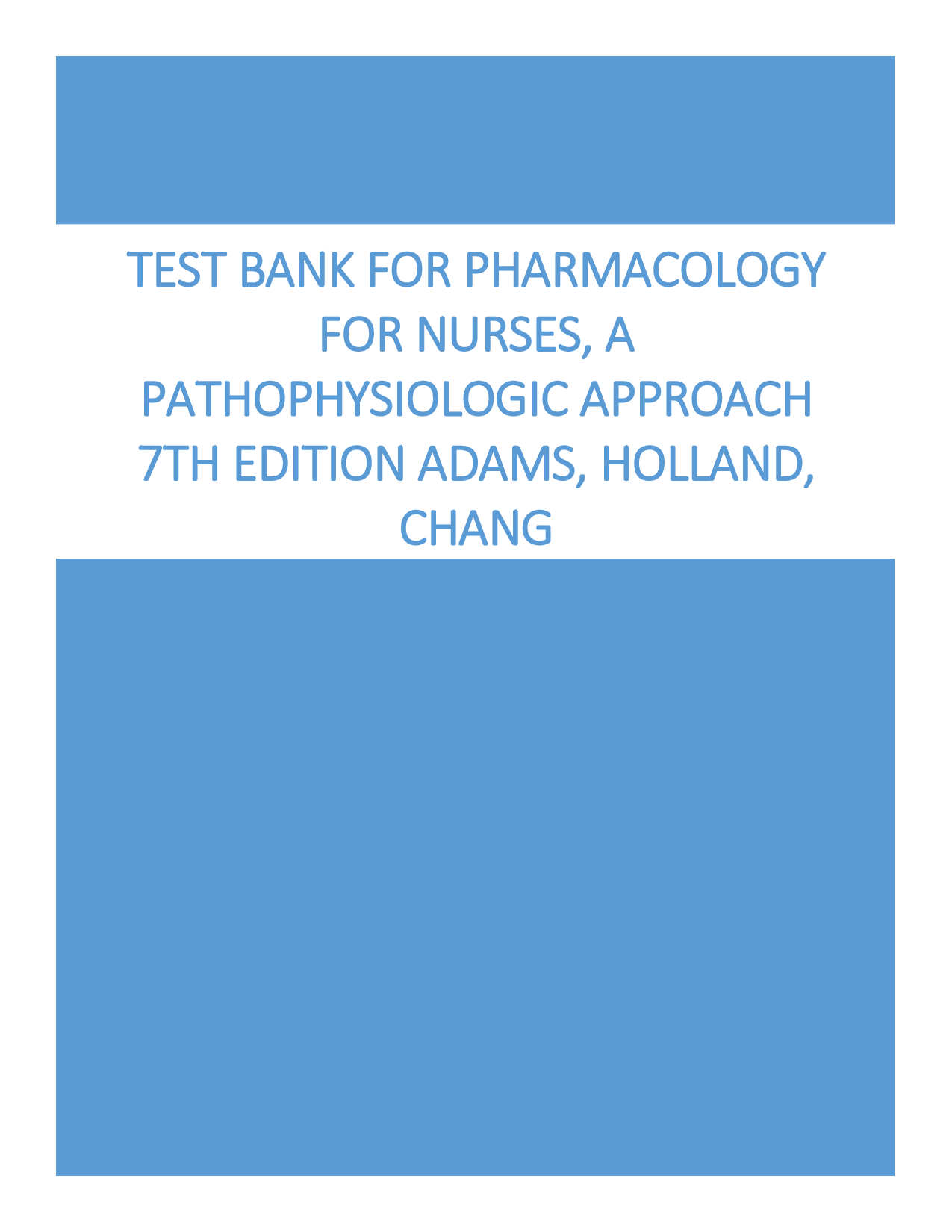 Pharmacology for Nurses: A Pathophysiologic Approach, 7th Edition Test Bank