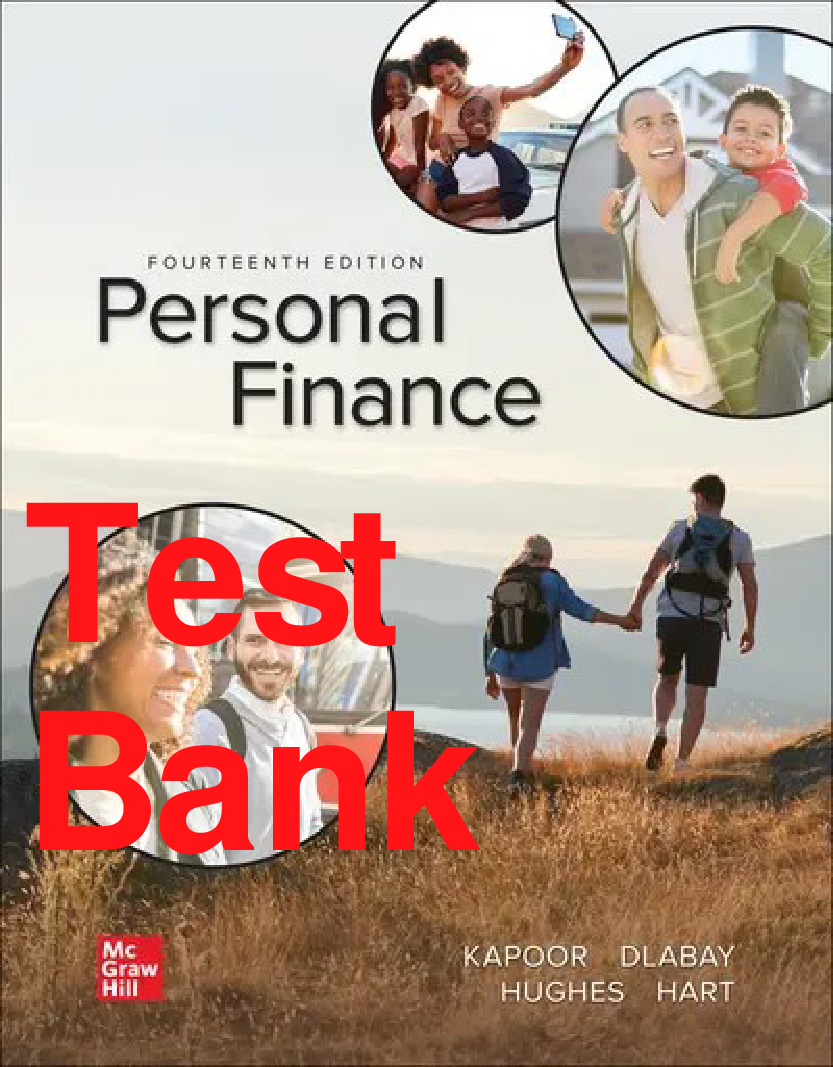 Personal Finance, 14th Edition Test Bank by Kapoor, Dlabay, Hughes, and Hart