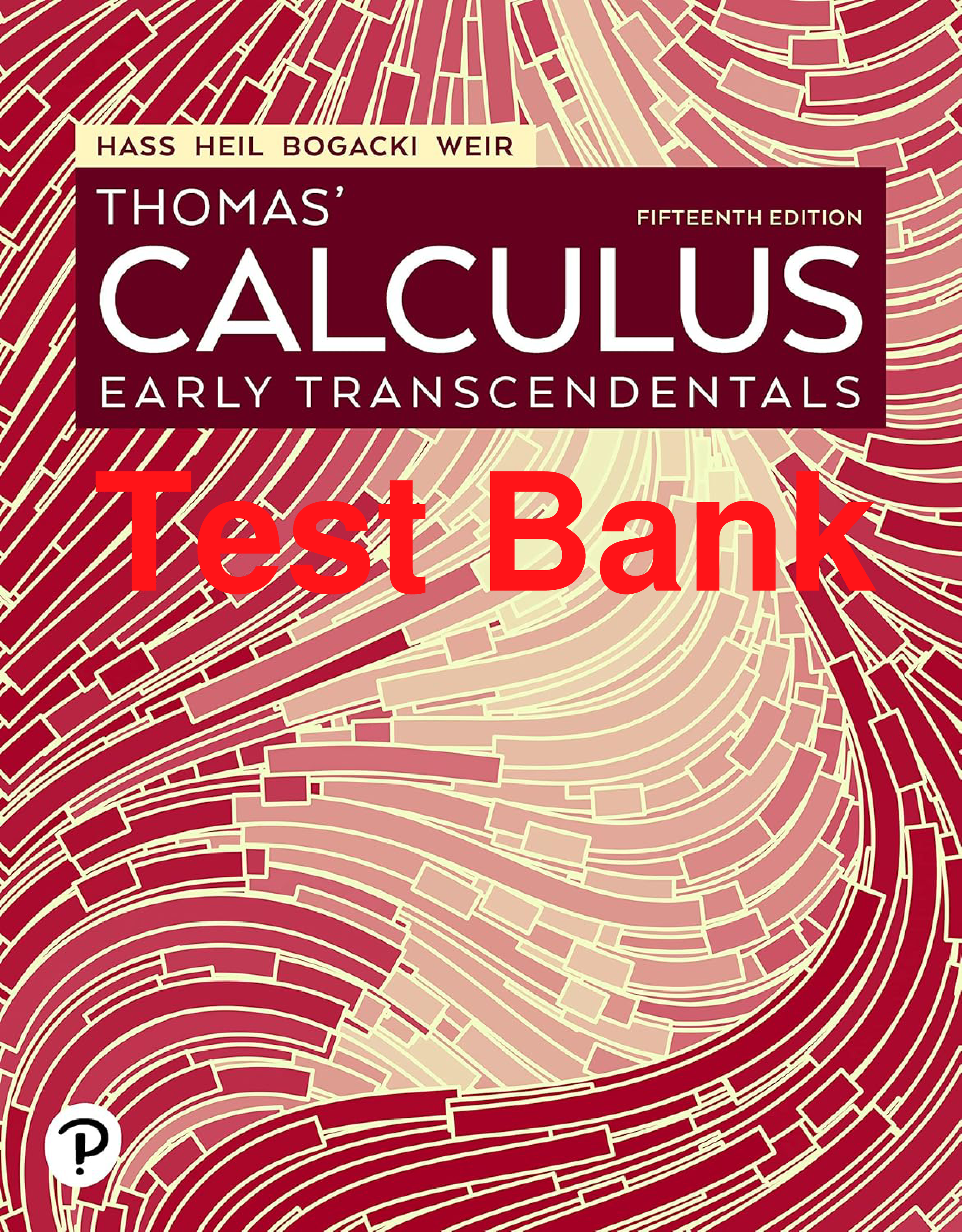 Thomas' Calculus: Early Transcendentals, 15th Edition Test Bank