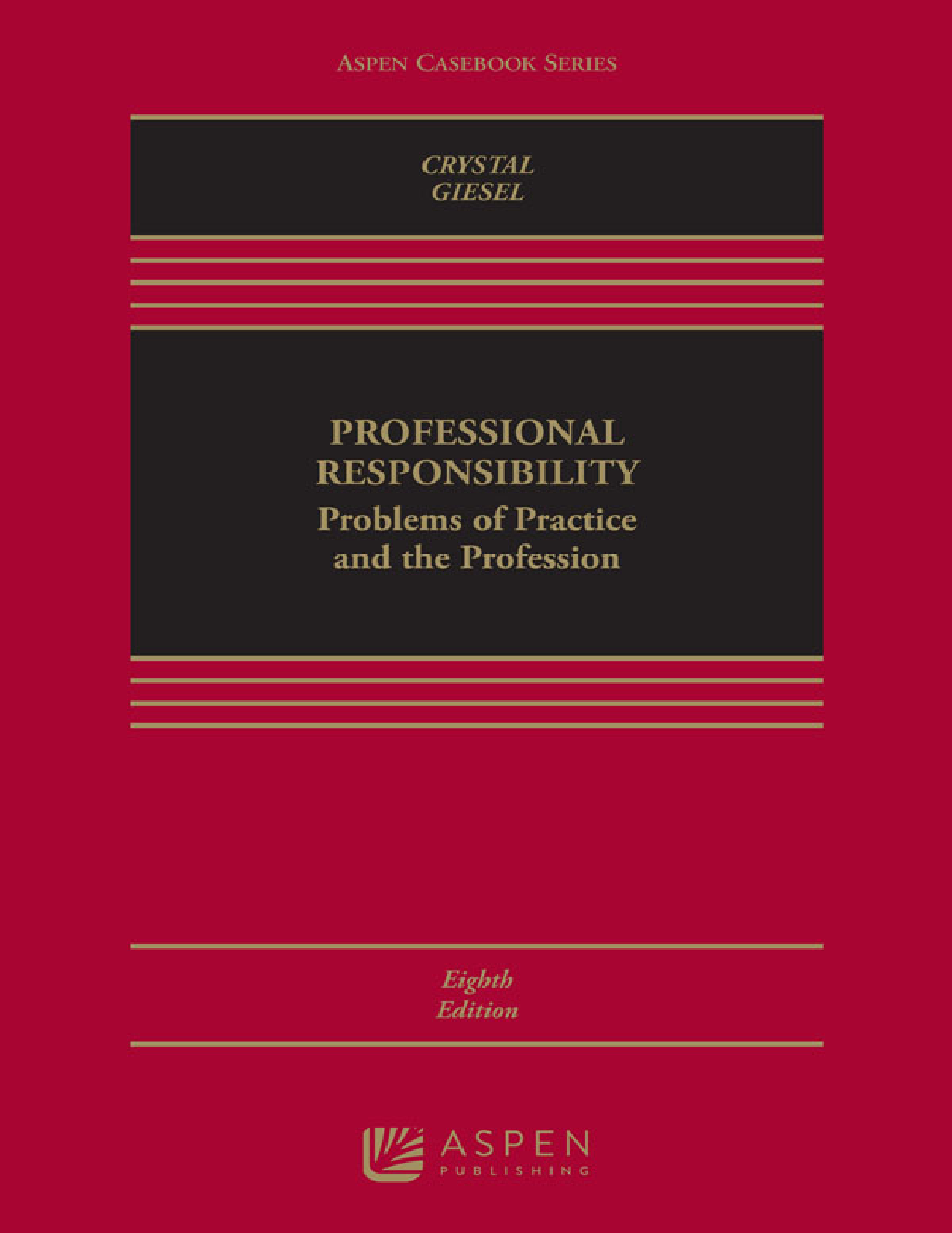 Professional Responsibility: Problems of Practice and the Profession, 8th Edition Ebook