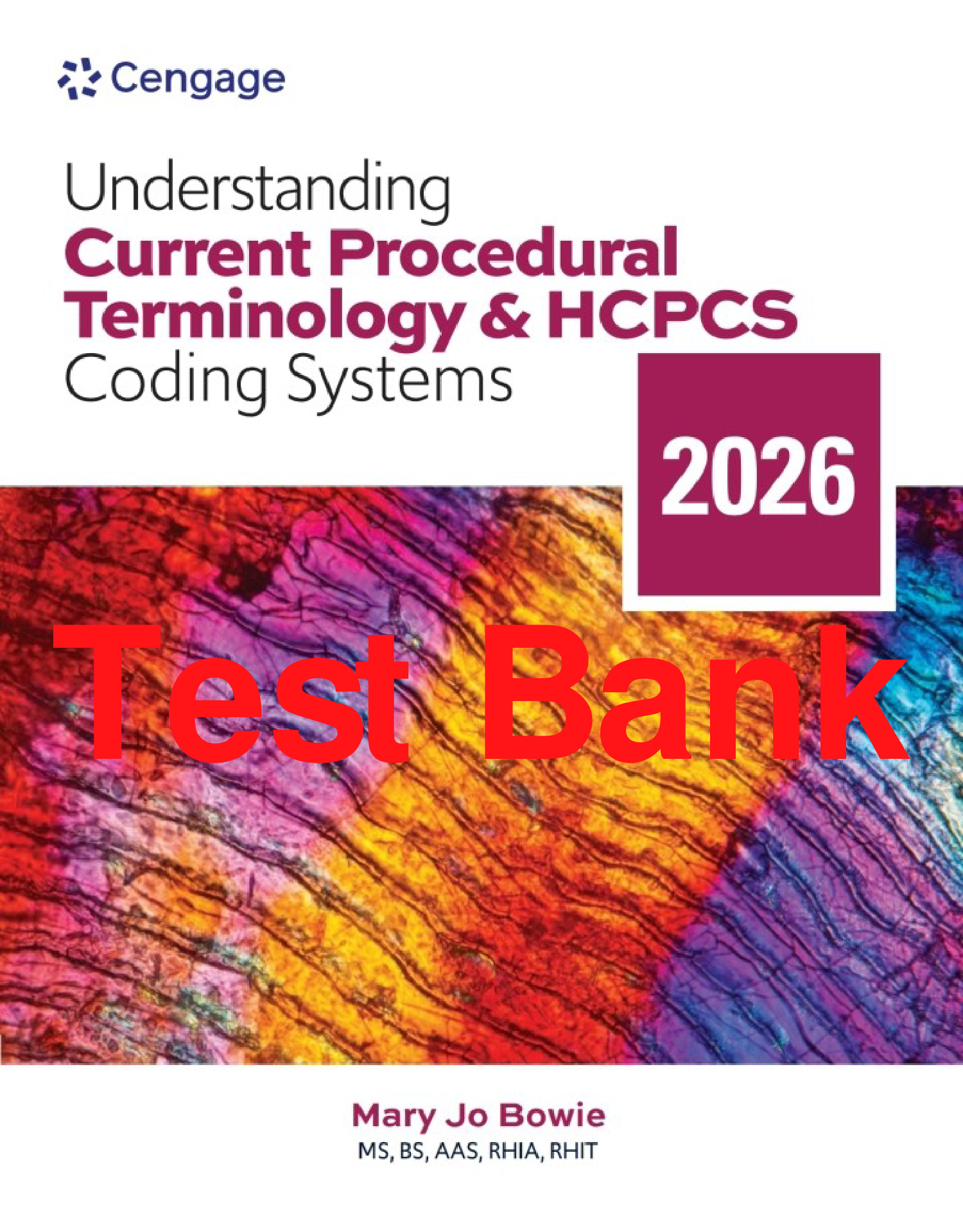 Understanding Current Procedural Terminology and HCPCS Coding Systems, 13th Edition Test Bank