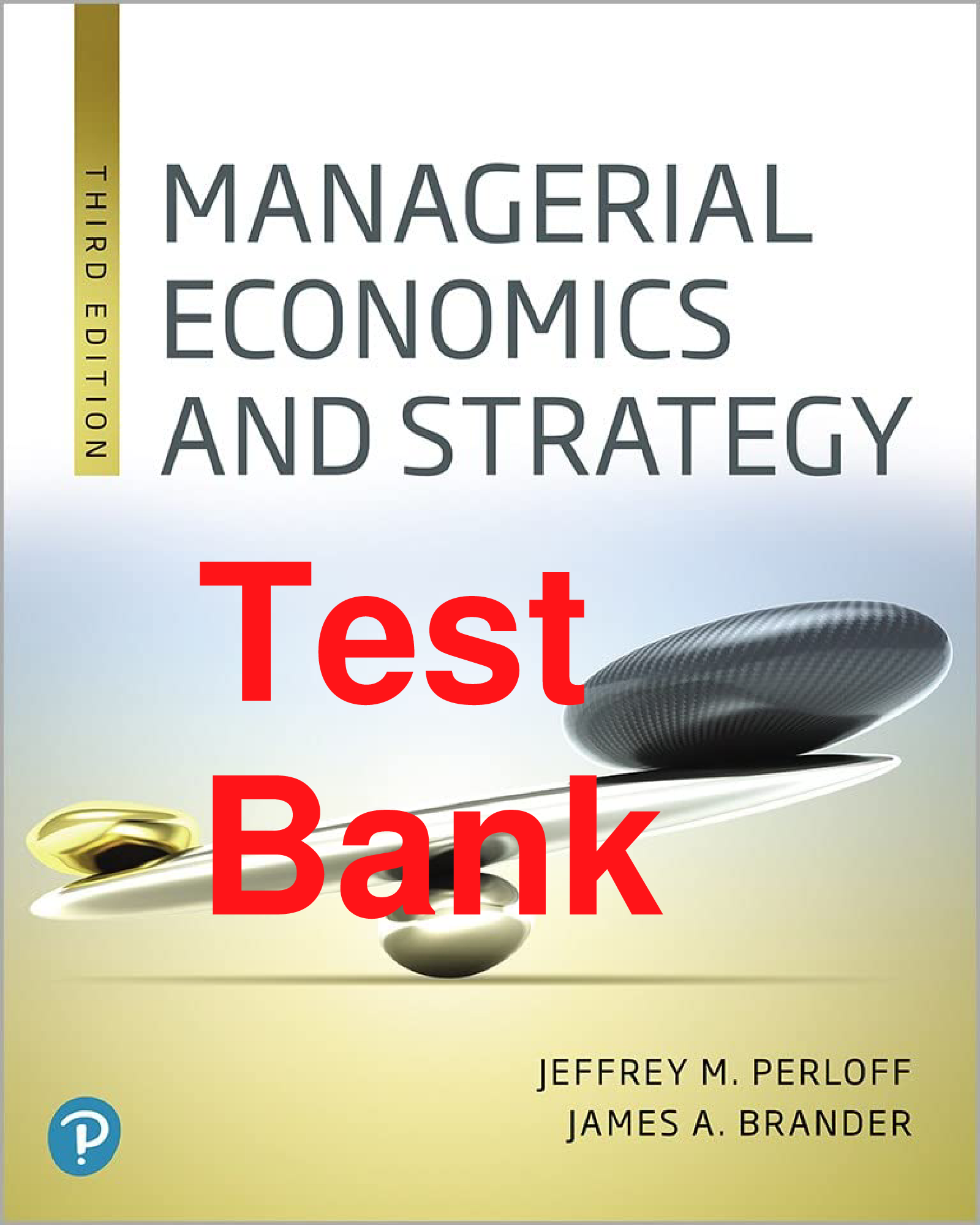 Managerial Economics and Strategy, 3rd Edition Test Bank