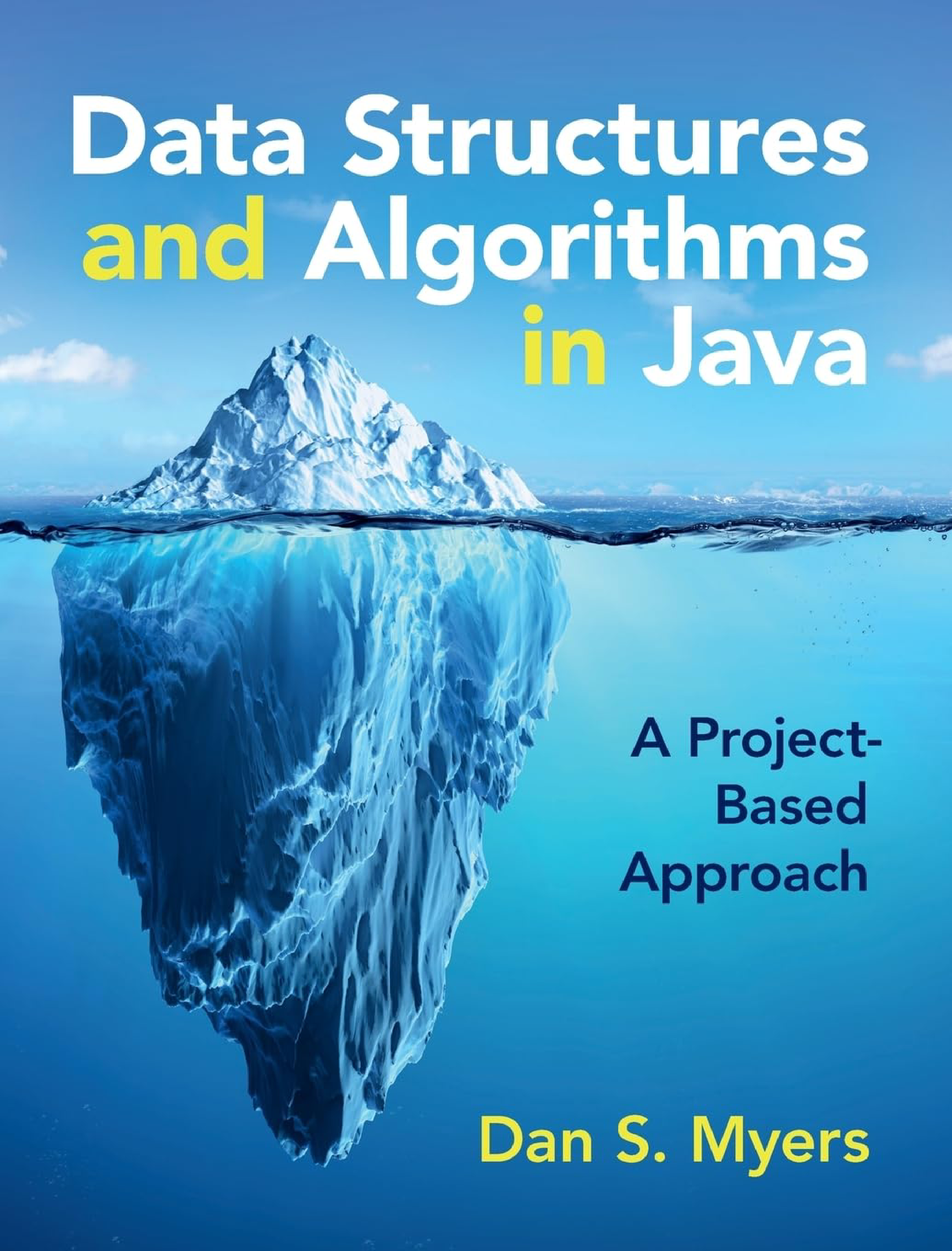 Data Structures and Algorithms in Java: A Project-Based Approach, 1st Edition