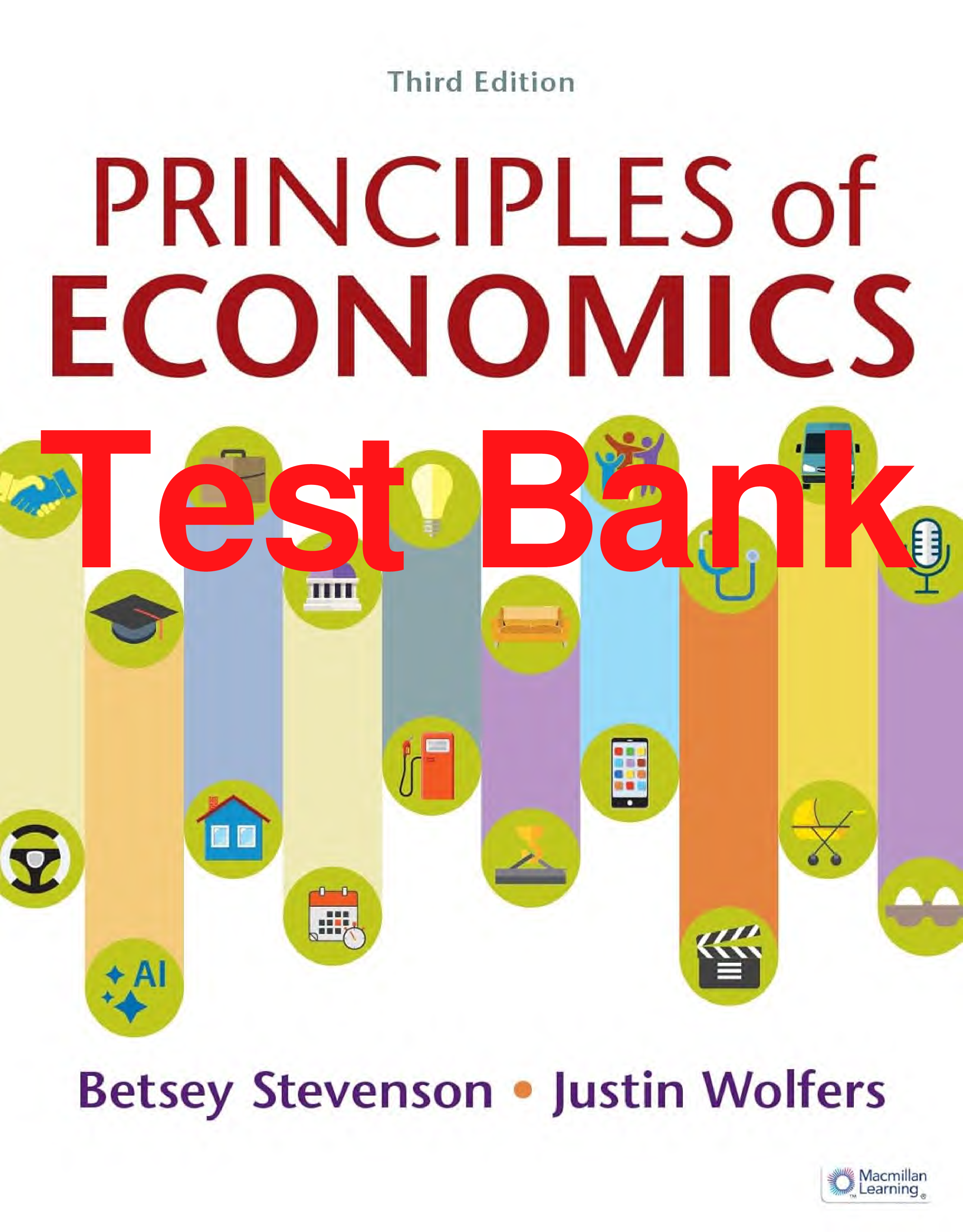 Principles of Economics, 3rd Edition Test Bank by Stevenson and Wolfers