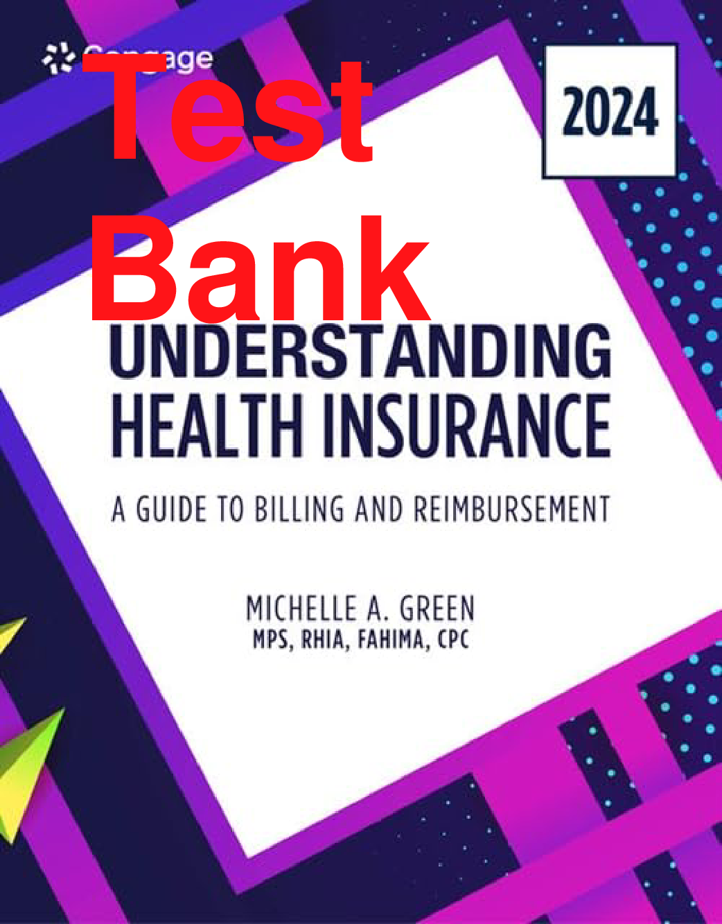 Understanding Health Insurance: A Guide to Billing and Reimbursement, 19th Edition Test Bank