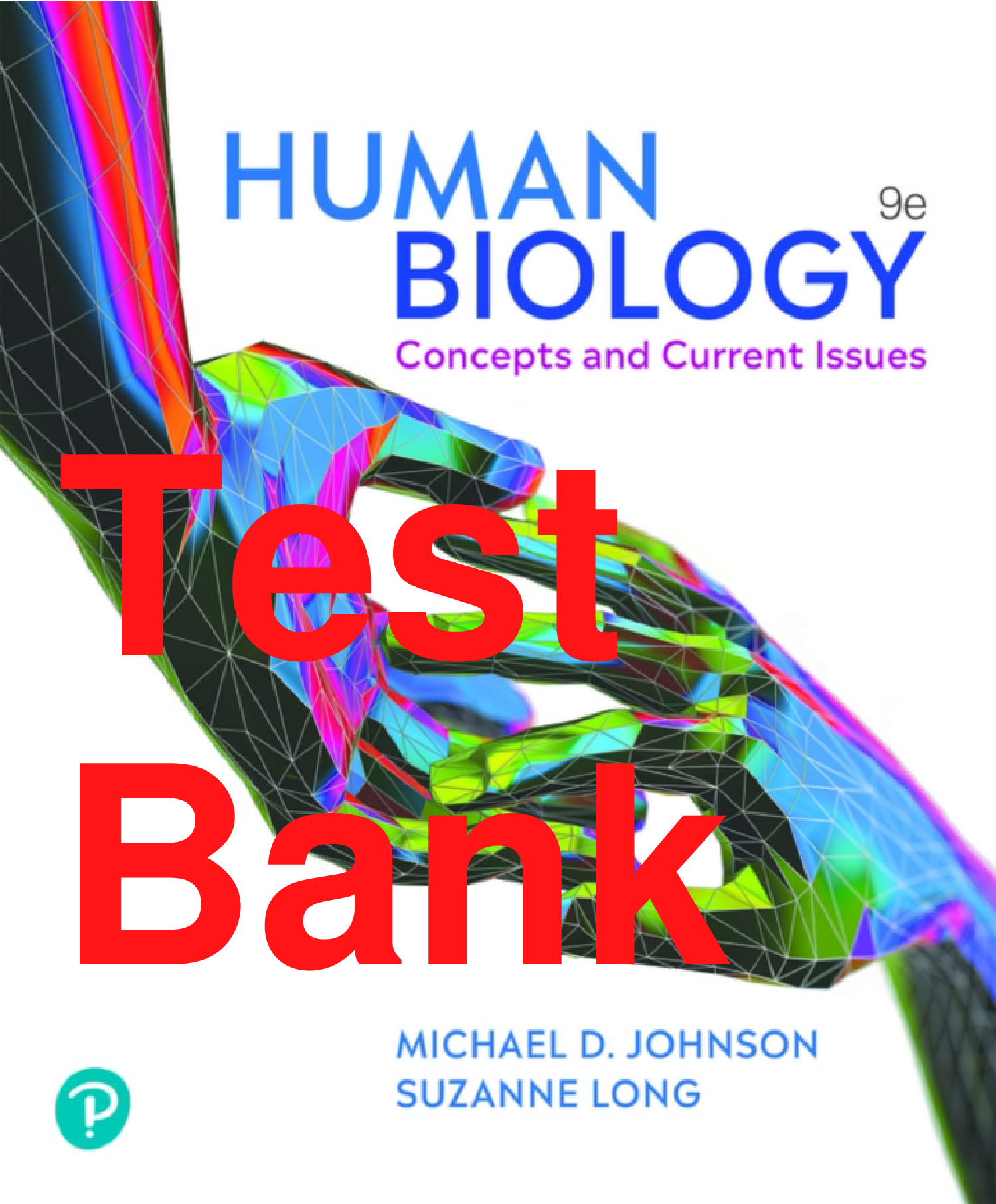 Human Biology: Concepts and Current Issues, 9th Edition Test Bank