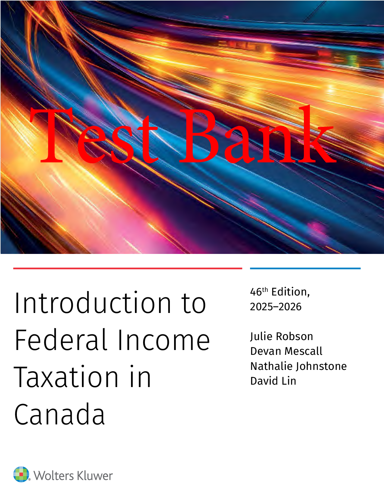 Introduction to Federal Income Taxation in Canada, 46th Edition Test Bank