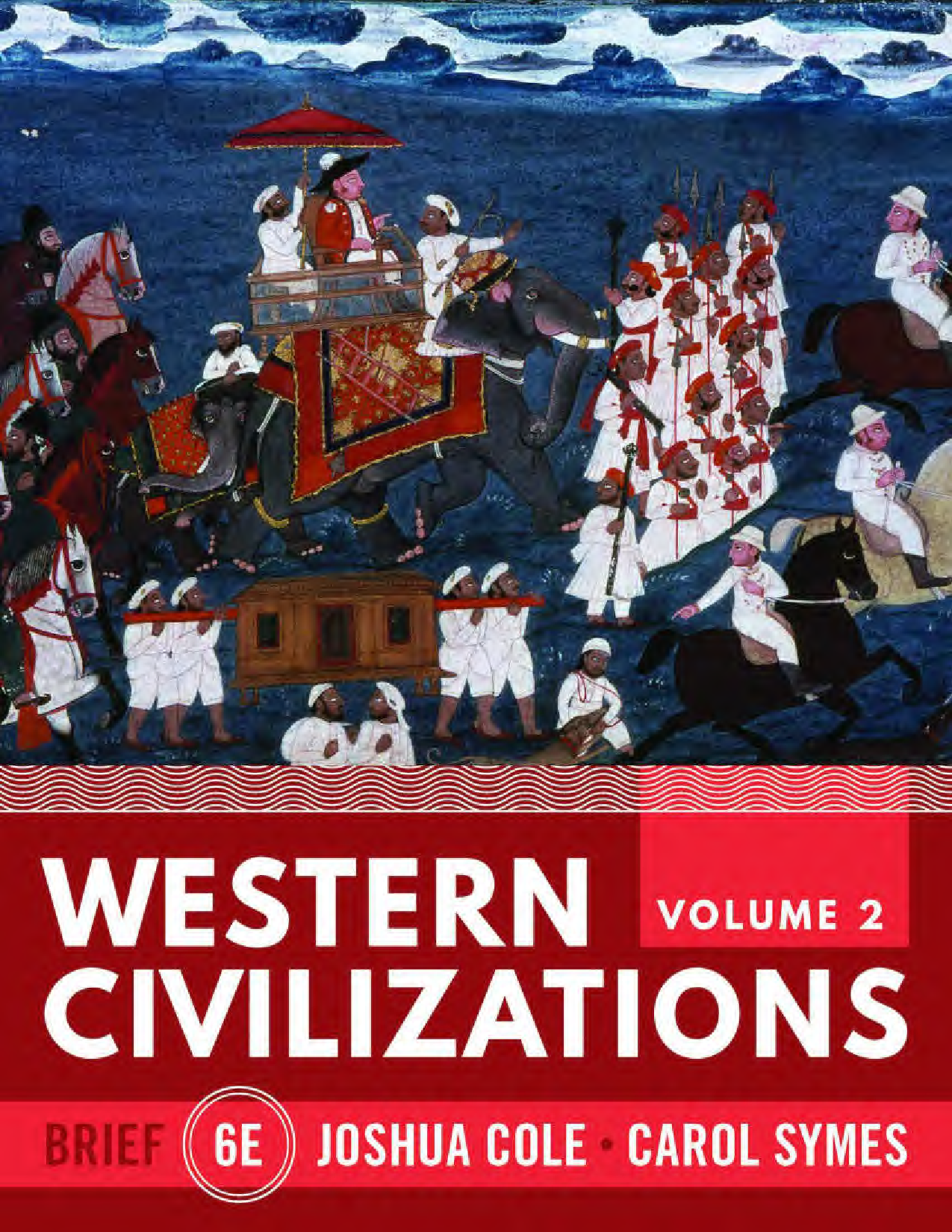 Western Civilizations, Brief Volume 2, 6th Edition Ebook