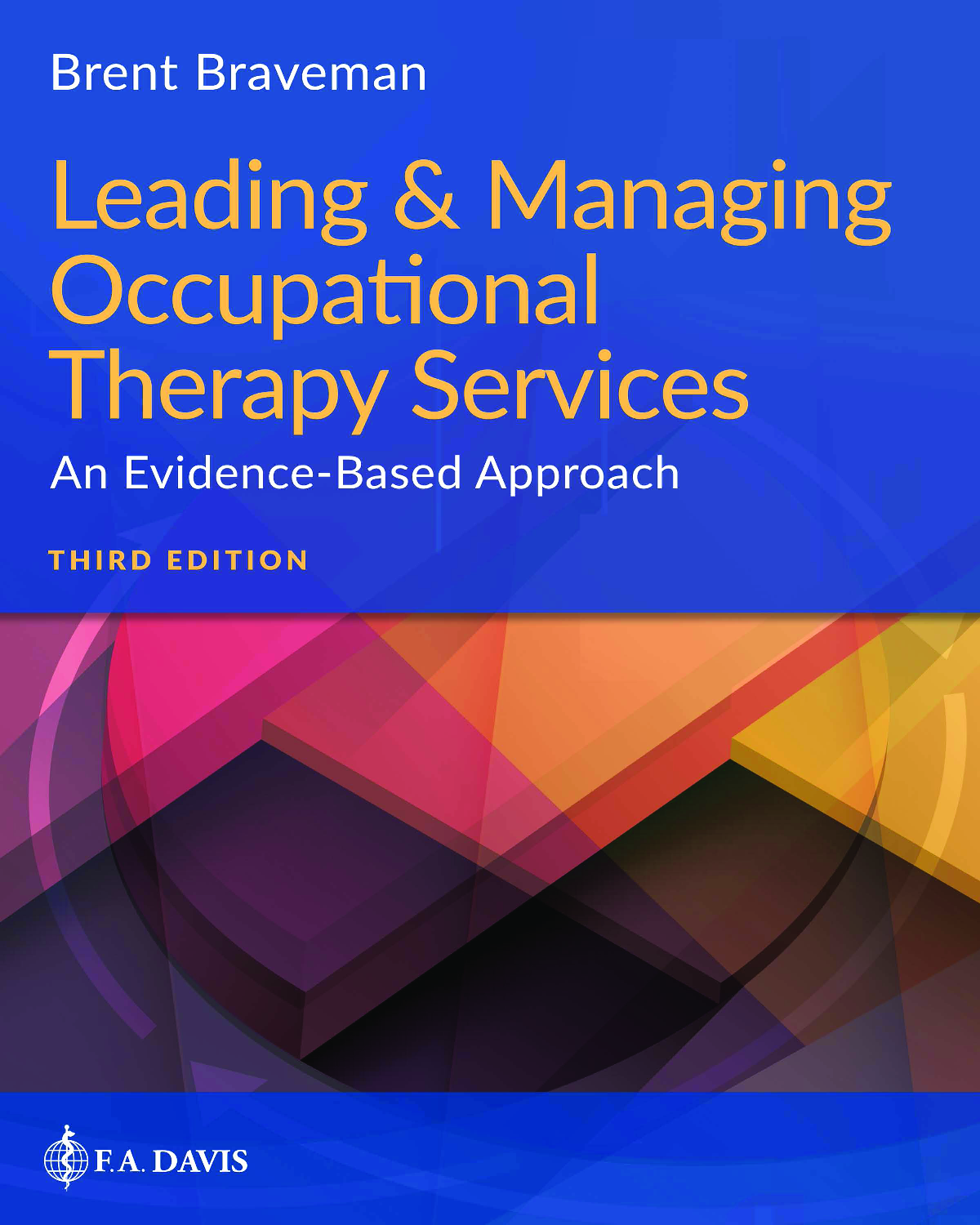 Leading & Managing Occupational Therapy Services: An Evidence-Based Approach, 3rd Edition