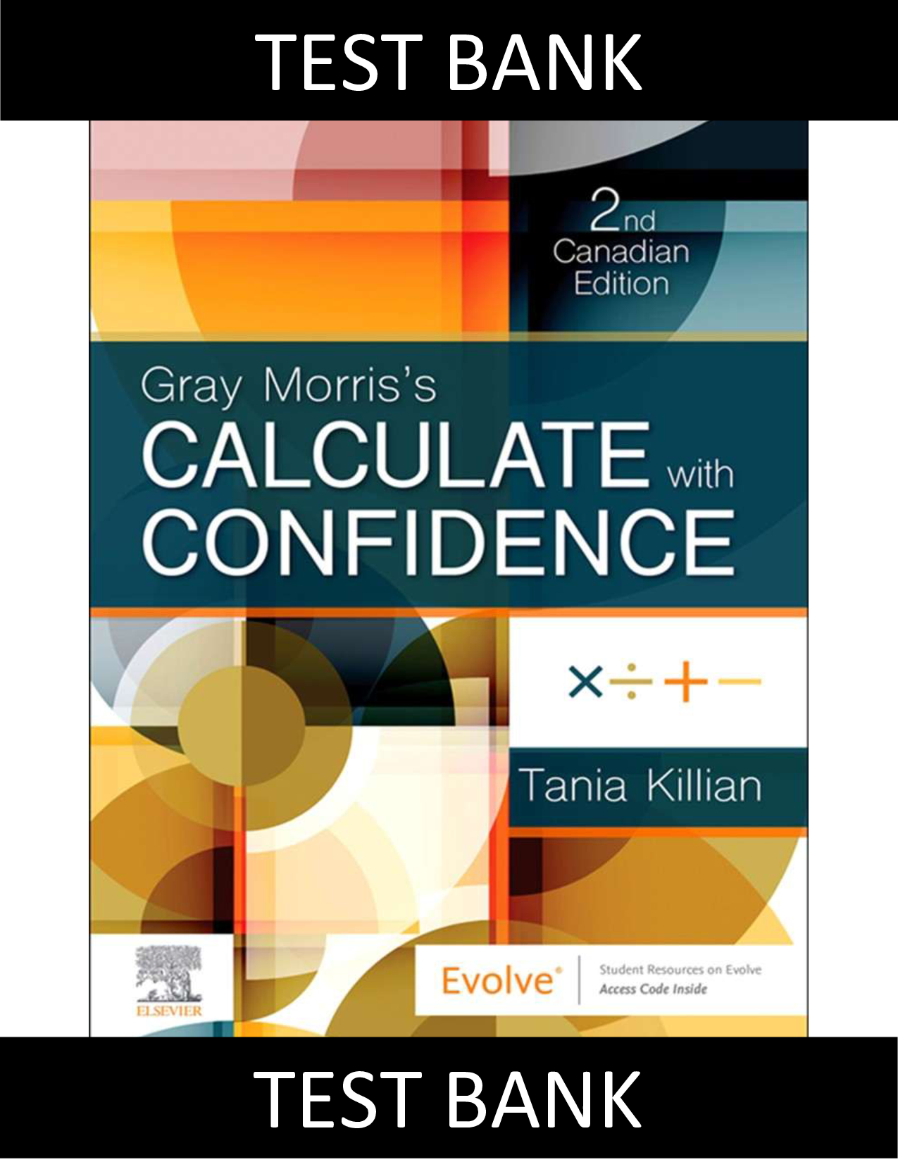 Gray Morris's Calculate with Confidence, 2nd Canadian Edition Test Bank