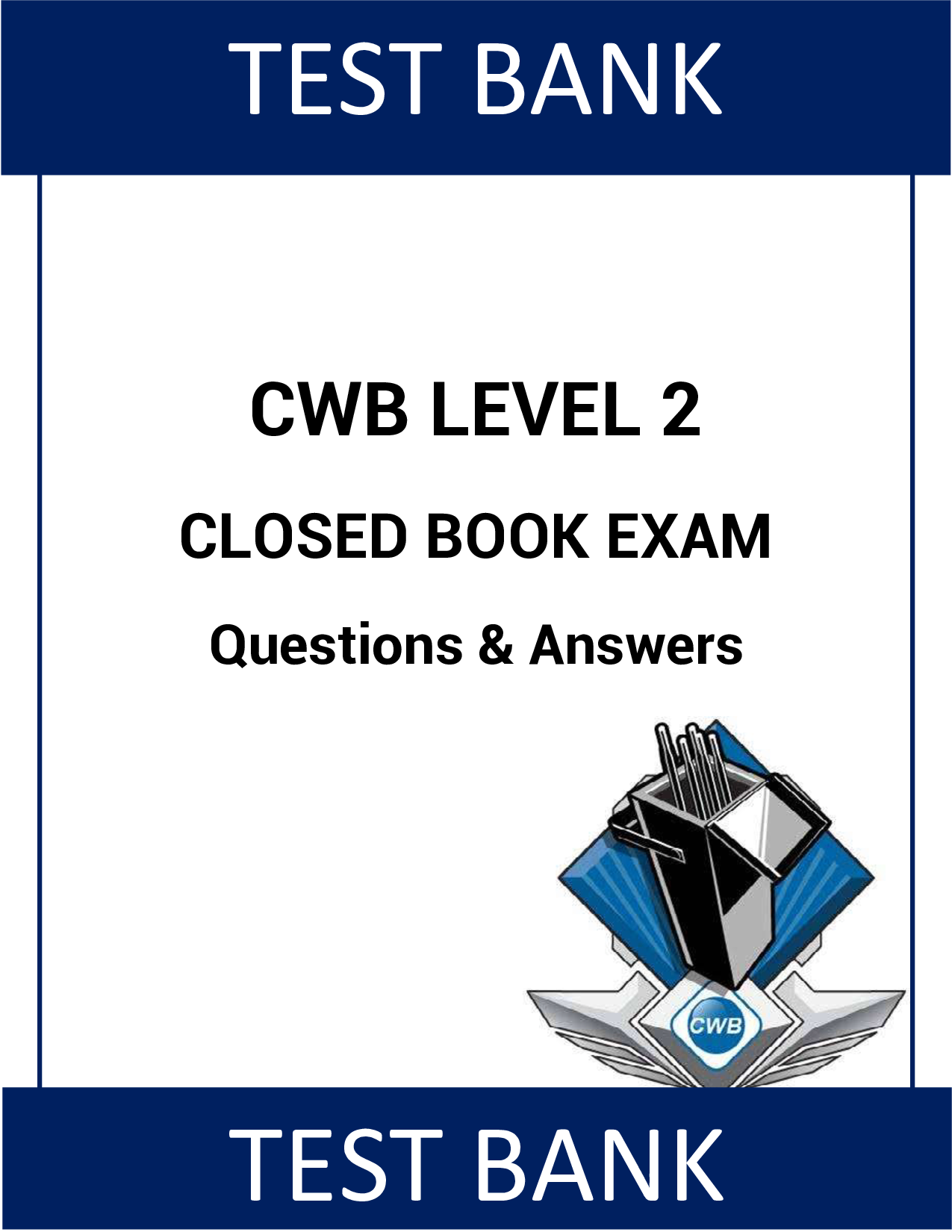 CWB Level 2 Closed Book Exam Test Bank