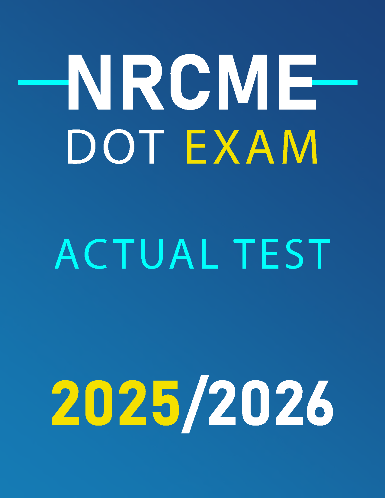 NRCME DOT Exam 2025-2026 Practice Questions