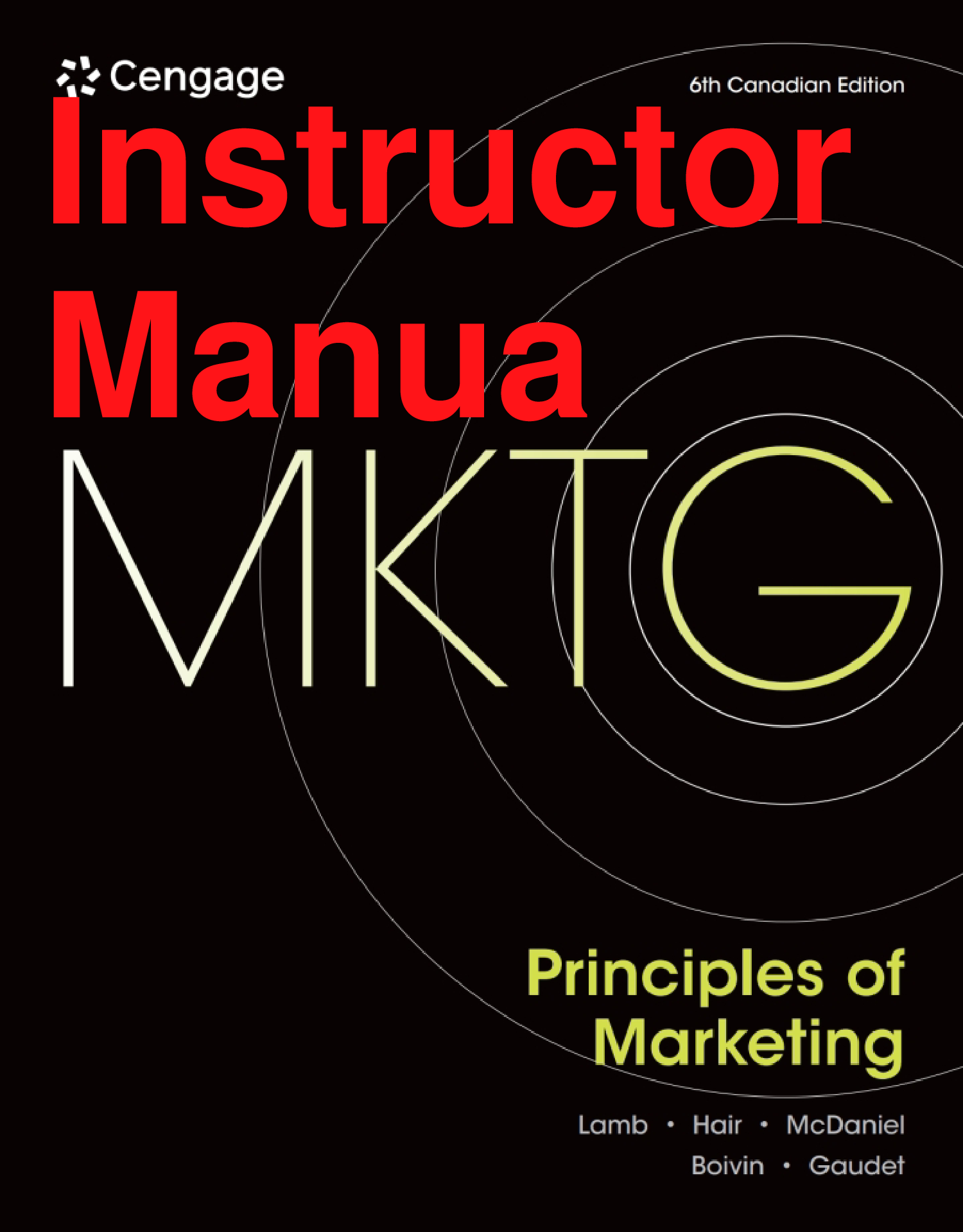 MKTG Principles of Marketing, 6th Canadian Edition Instructor Manual