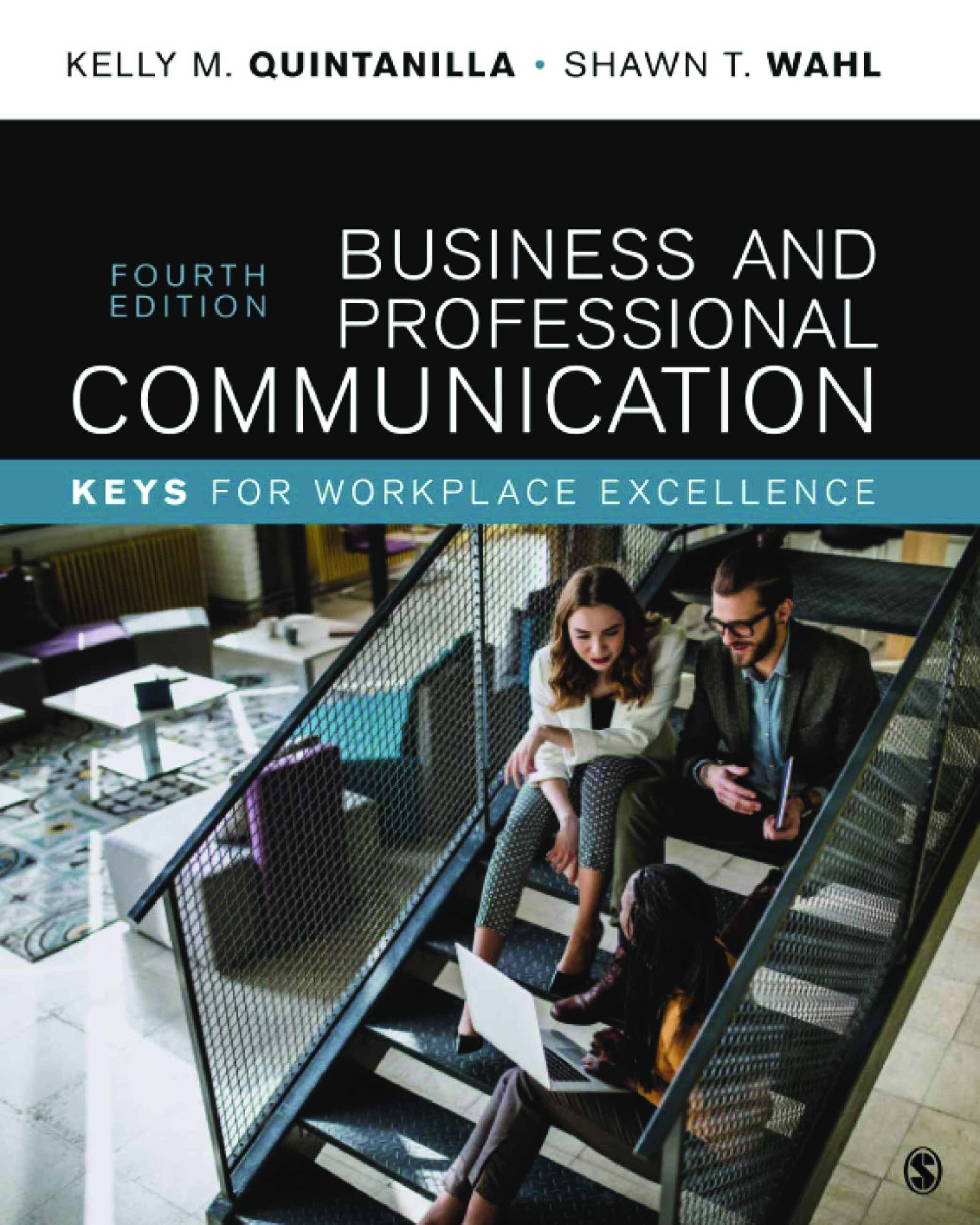 Business and Professional Communication: Keys for Workplace Excellence, 4th Edition Ebook