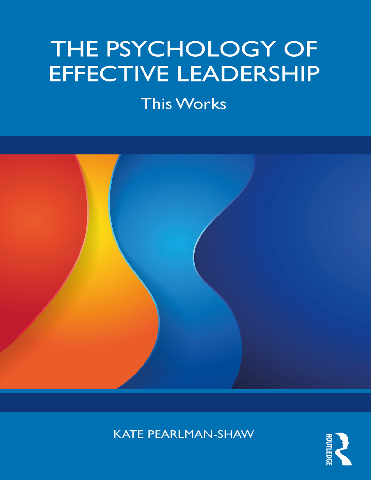 The Psychology of Effective Leadership, 1st Edition