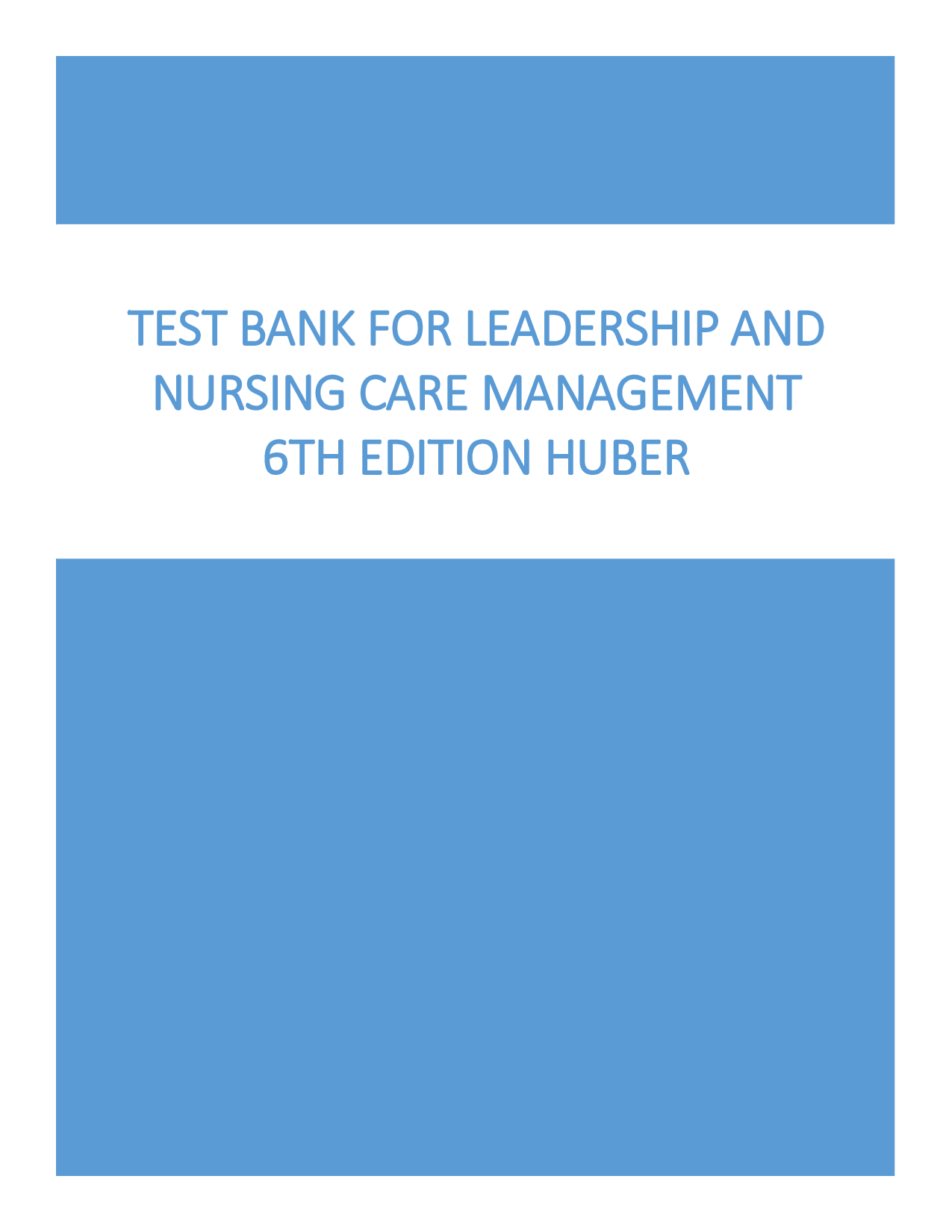 Leadership and Nursing Care Management, 6th Edition Test Bank
