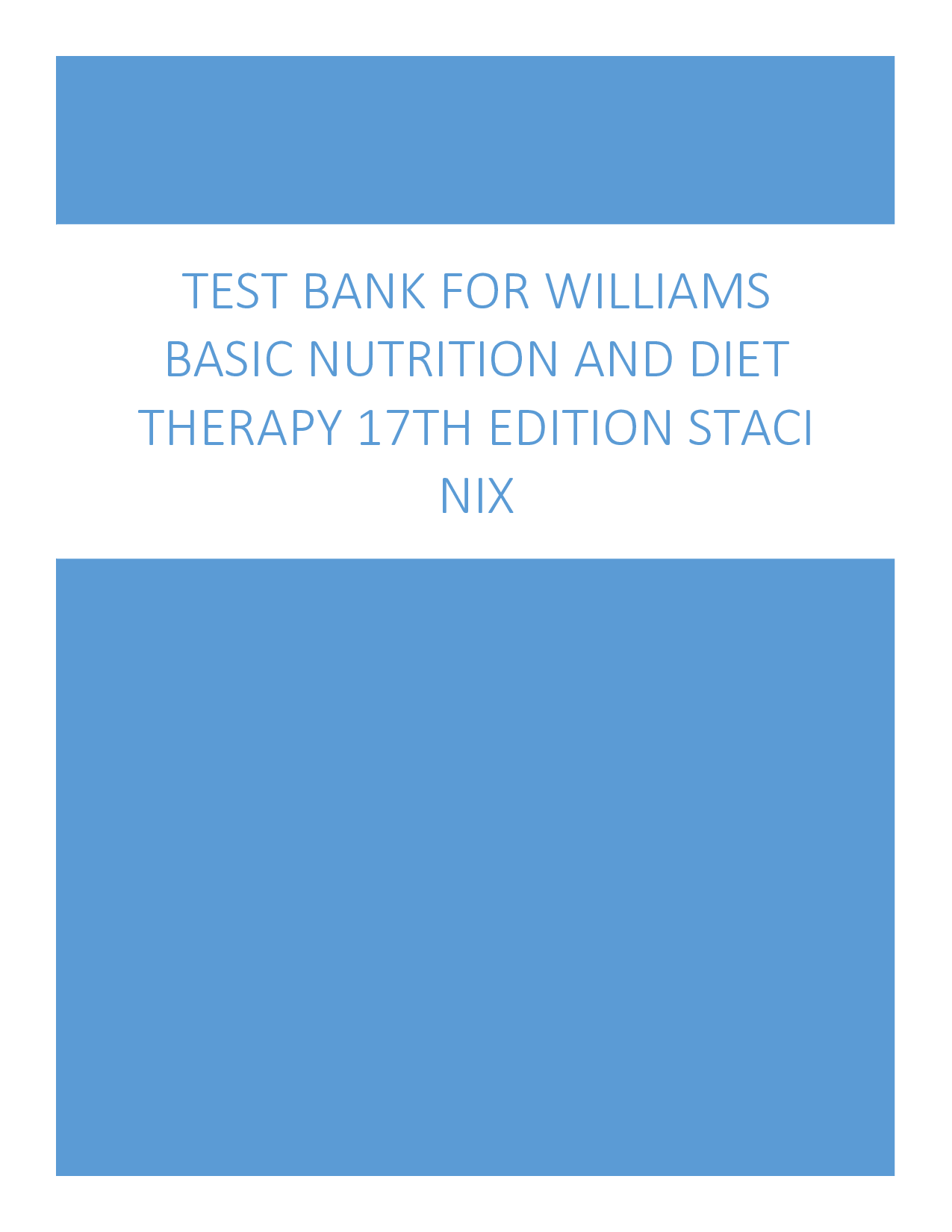 Williams' Basic Nutrition and Diet Therapy, 17th Edition Test Bank