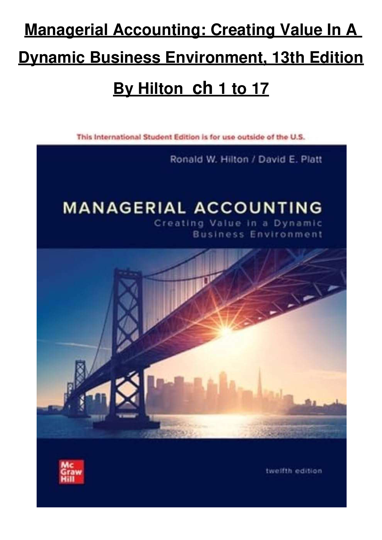 Managerial Accounting: Creating Value in a Dynamic Business Environment, 13th Edition Test Bank