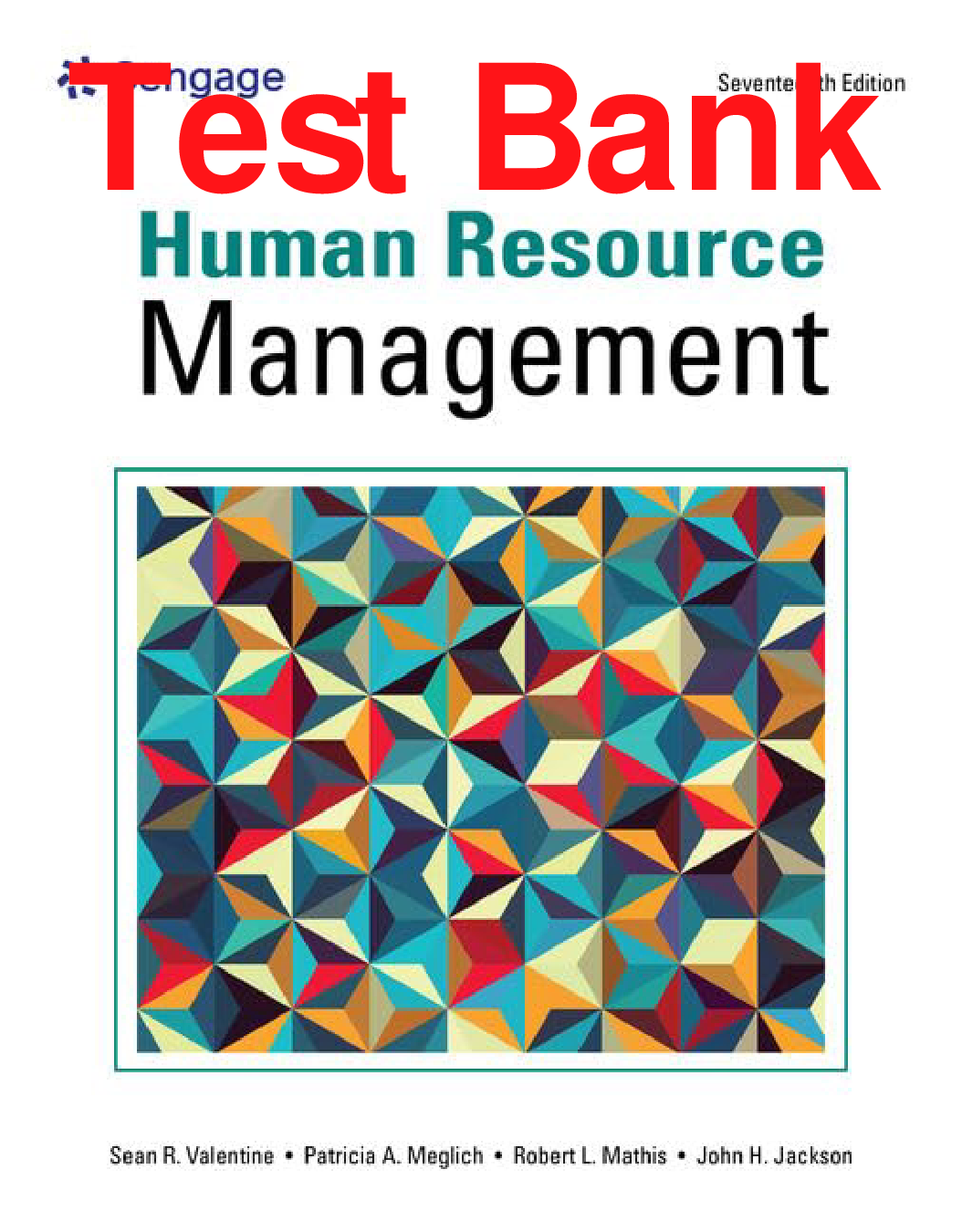 Human Resource Management, 17th Edition Test Bank