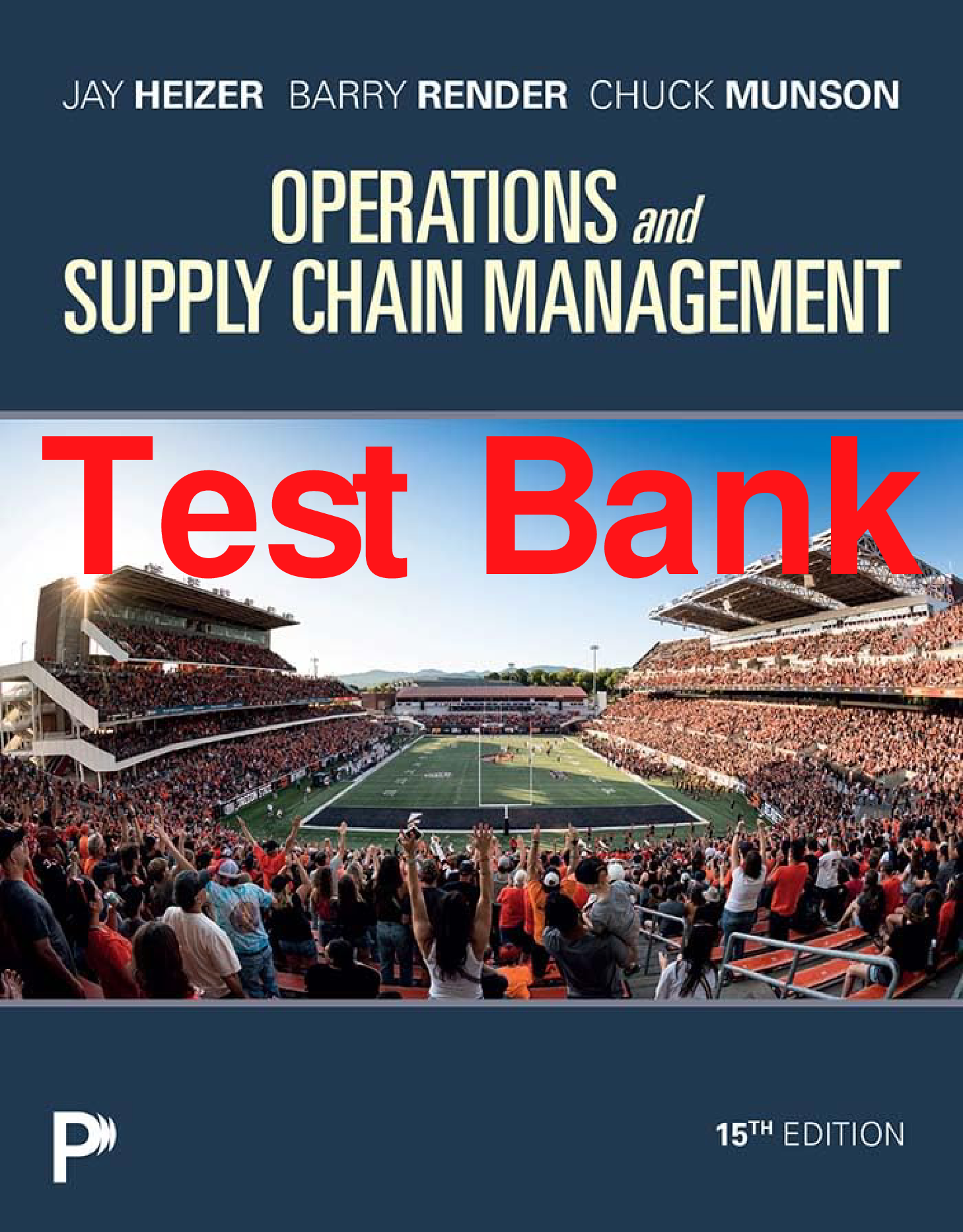 Operations and Supply Chain Management, 15th Edition Test Bank