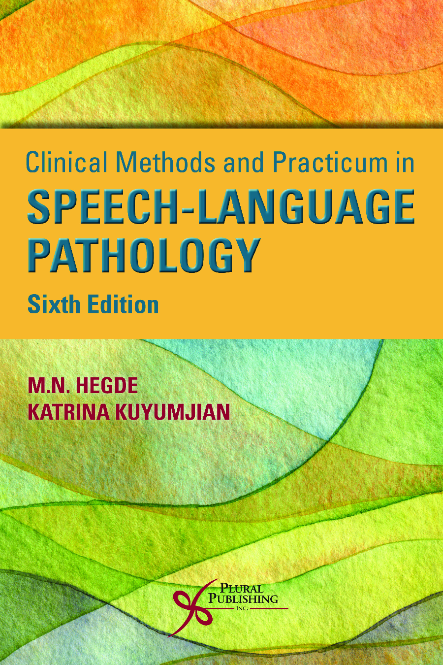 Clinical Methods and Practicum in Speech-Language Pathology, 6th Edition