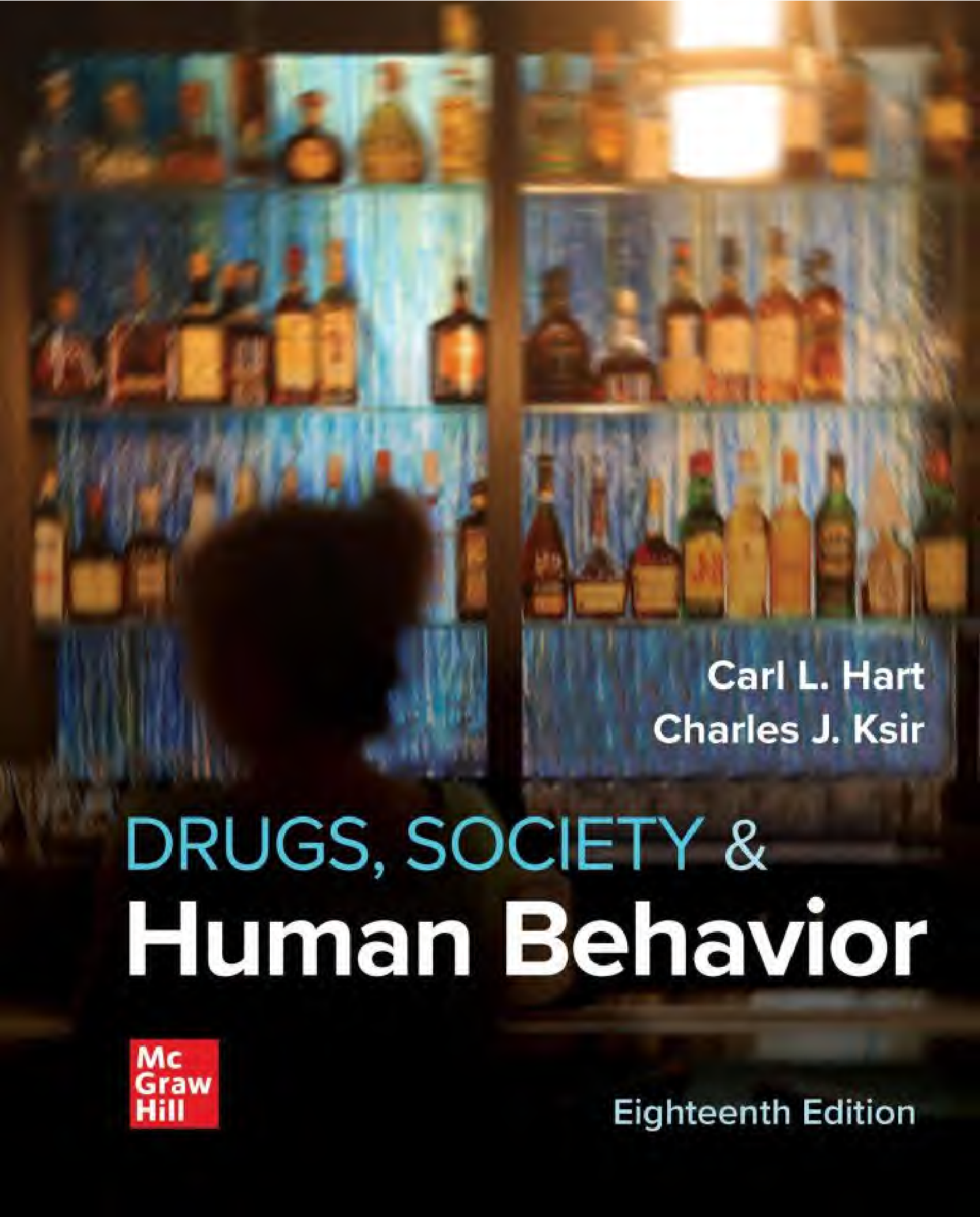 Drugs, Society, and Human Behavior, 18th Edition Ebook