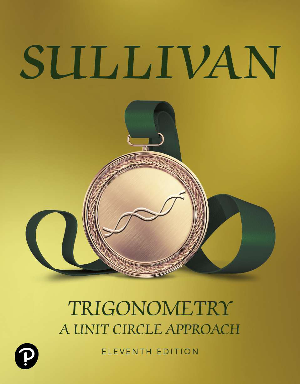Trigonometry: A Unit Circle Approach, 11th Edition