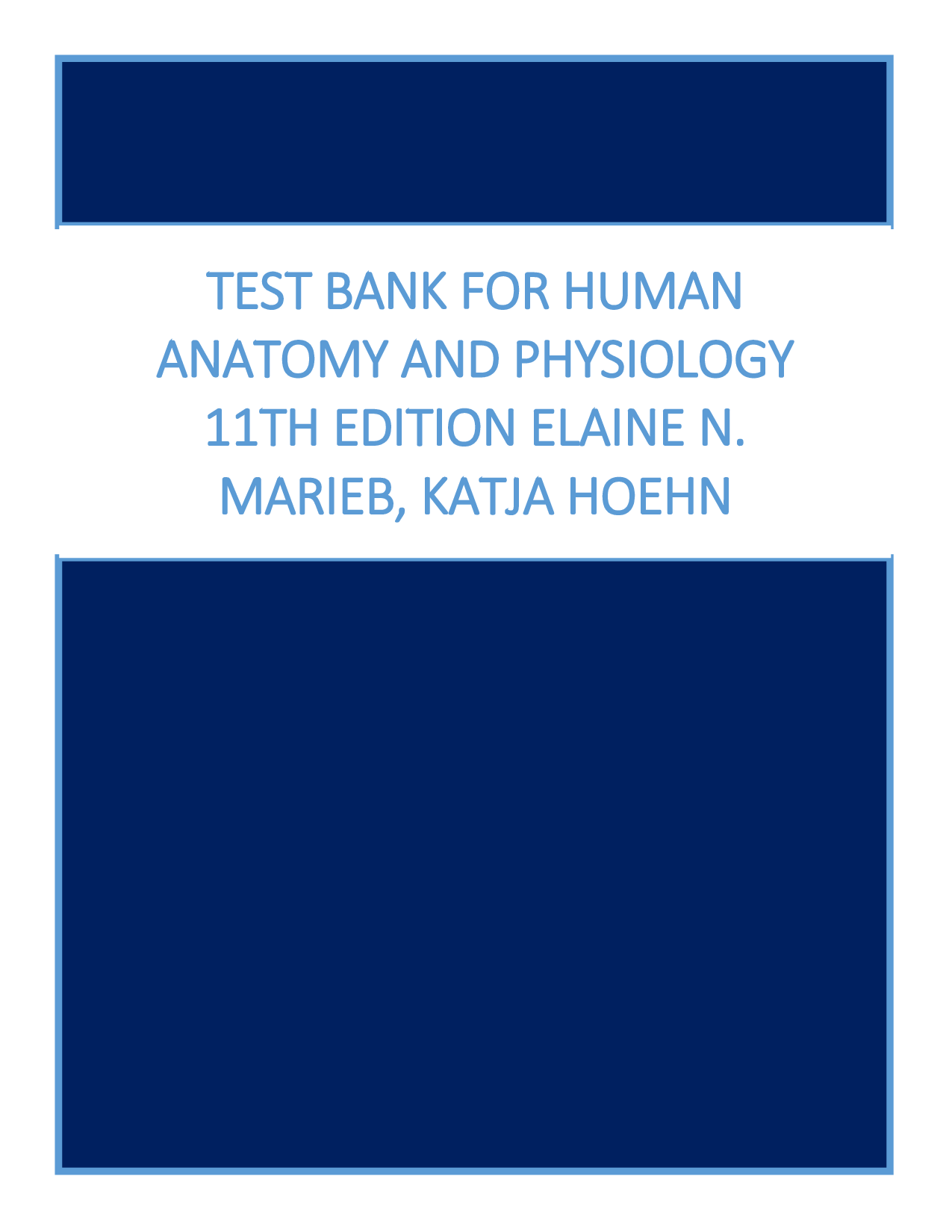 Human Anatomy and Physiology, 11th Edition Test Bank by Marieb and Hoehn