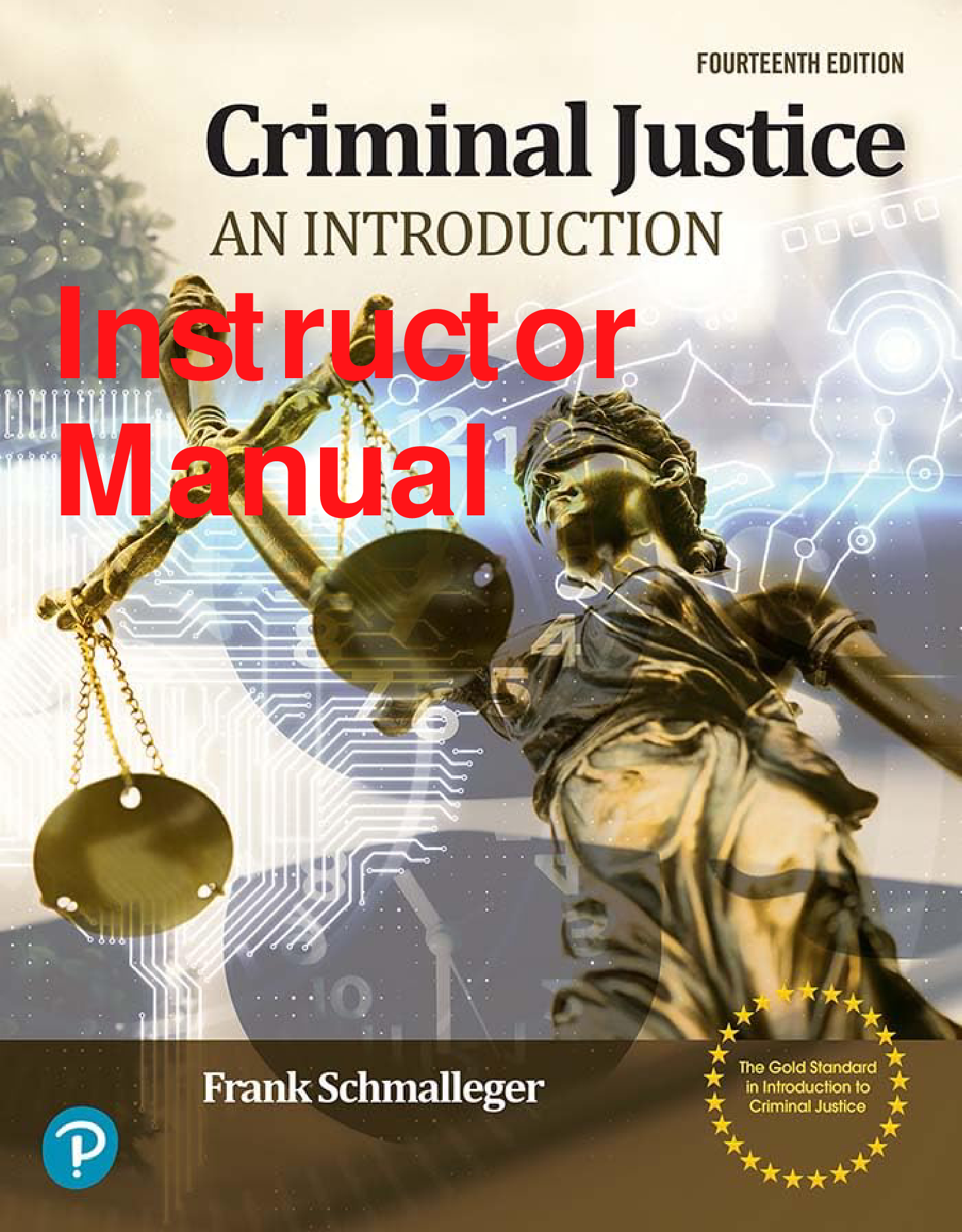 Criminal Justice: An Introduction, 14th Edition Instructor Manual