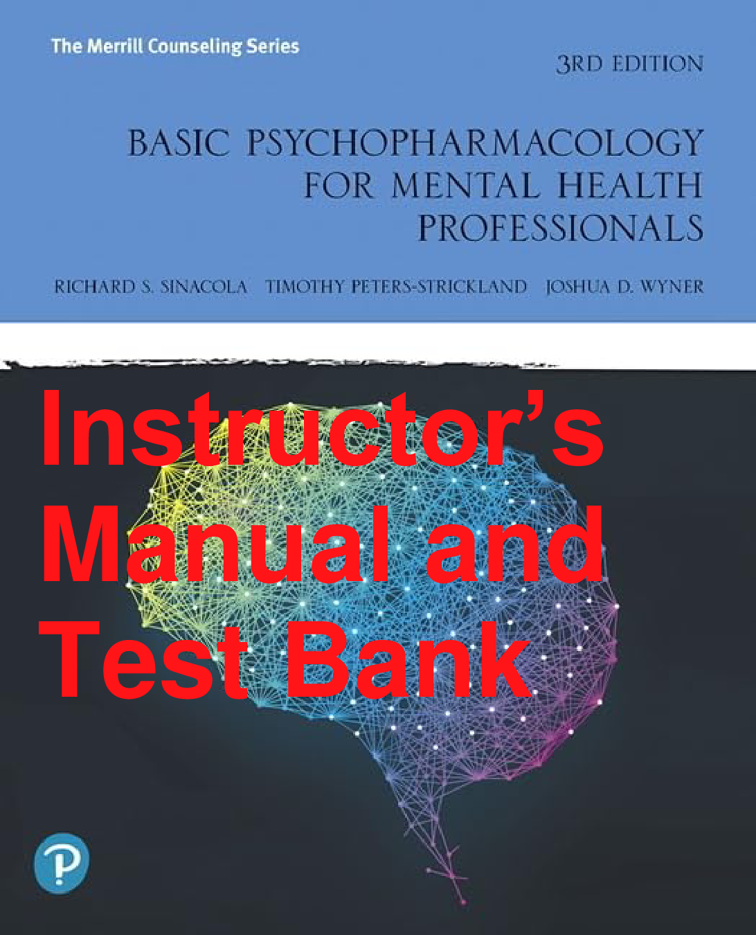 Basic Psychopharmacology for Mental Health Professionals, 3rd Edition Instructor's Manual and Test Bank