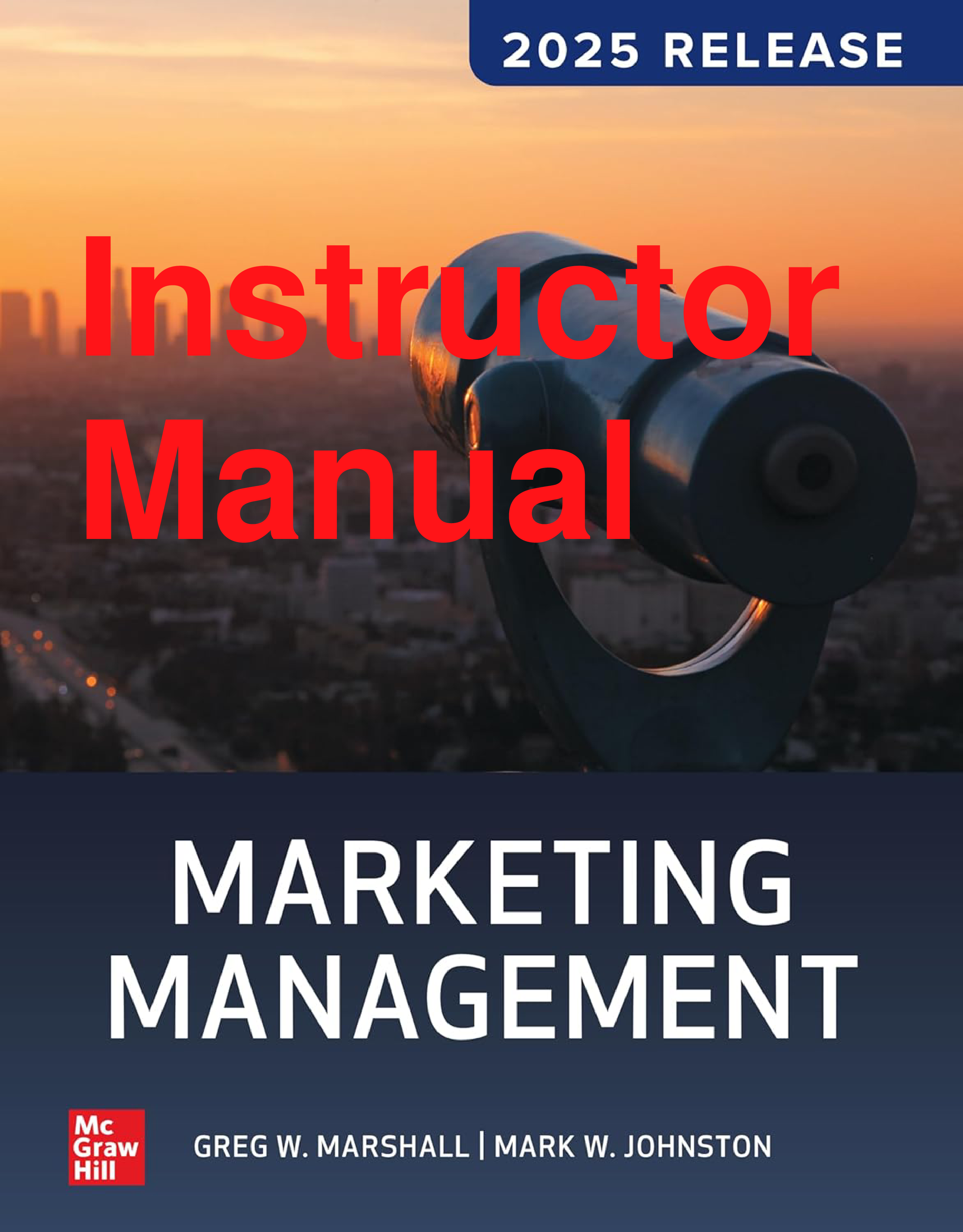 Marketing Management 2025 Instructor Manual, Chapters 1-14