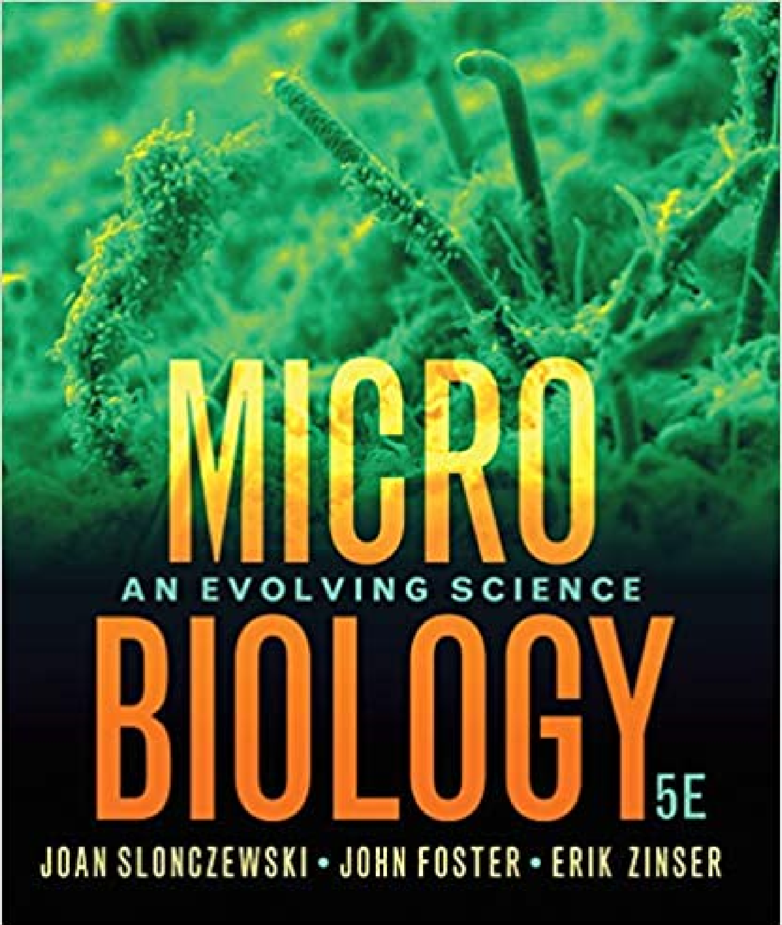 Microbiology: An Evolving Science, 5th Edition Ebook